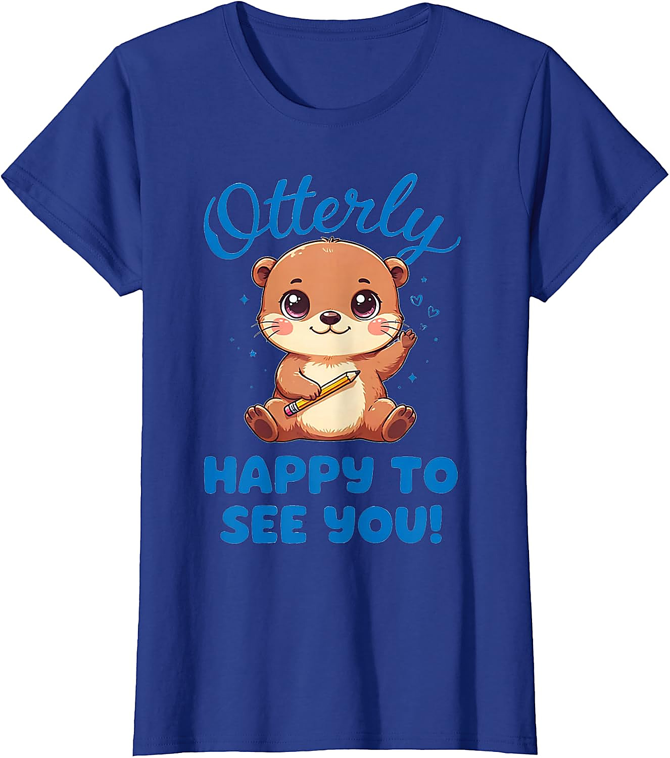Cute Otter T-Shirt | Otterly Happy To See You Tee