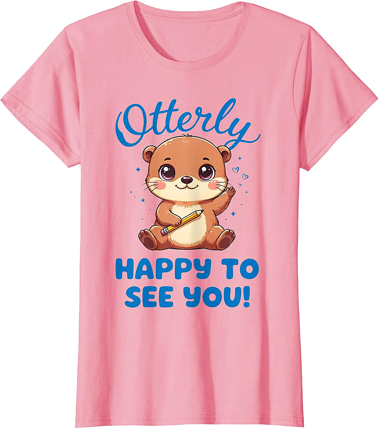 Cute Otter T-Shirt | Otterly Happy To See You Tee