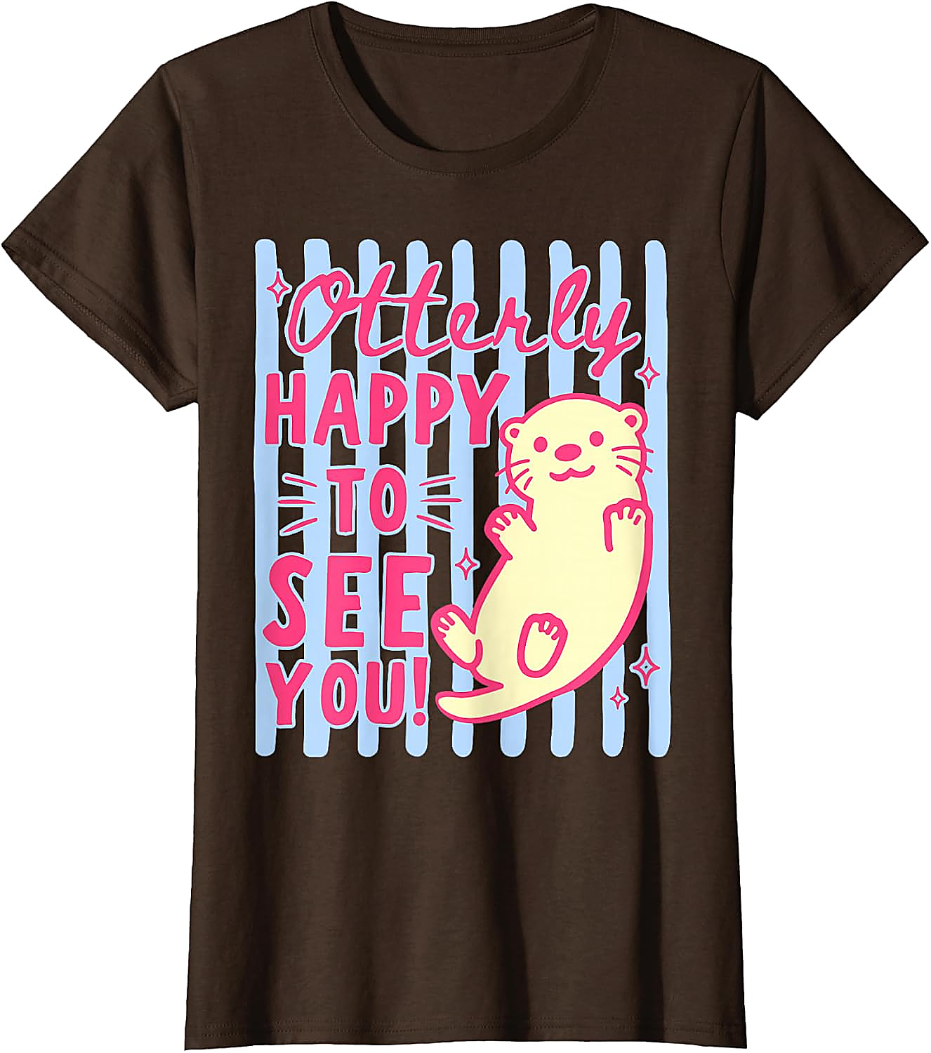 Cute Otter T-Shirt | Otterly Happy To See You Graphic Tee
