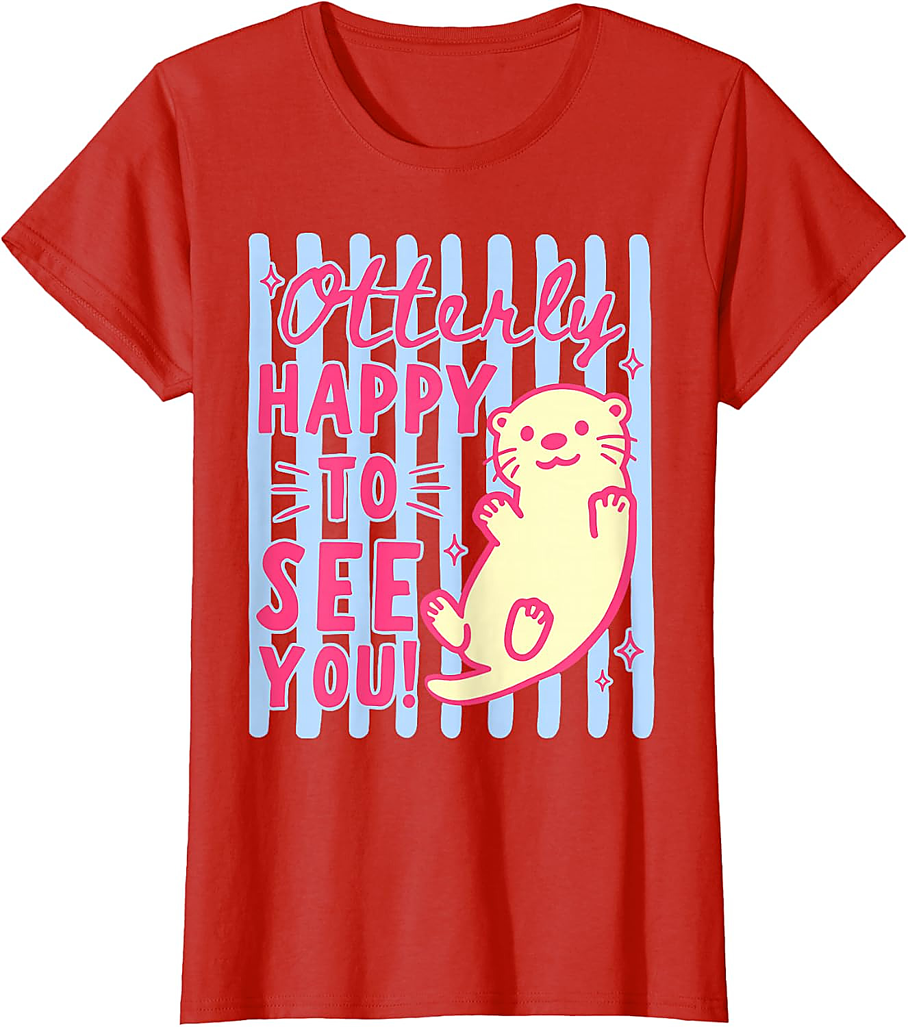 Cute Otter T-Shirt | Otterly Happy To See You Graphic Tee