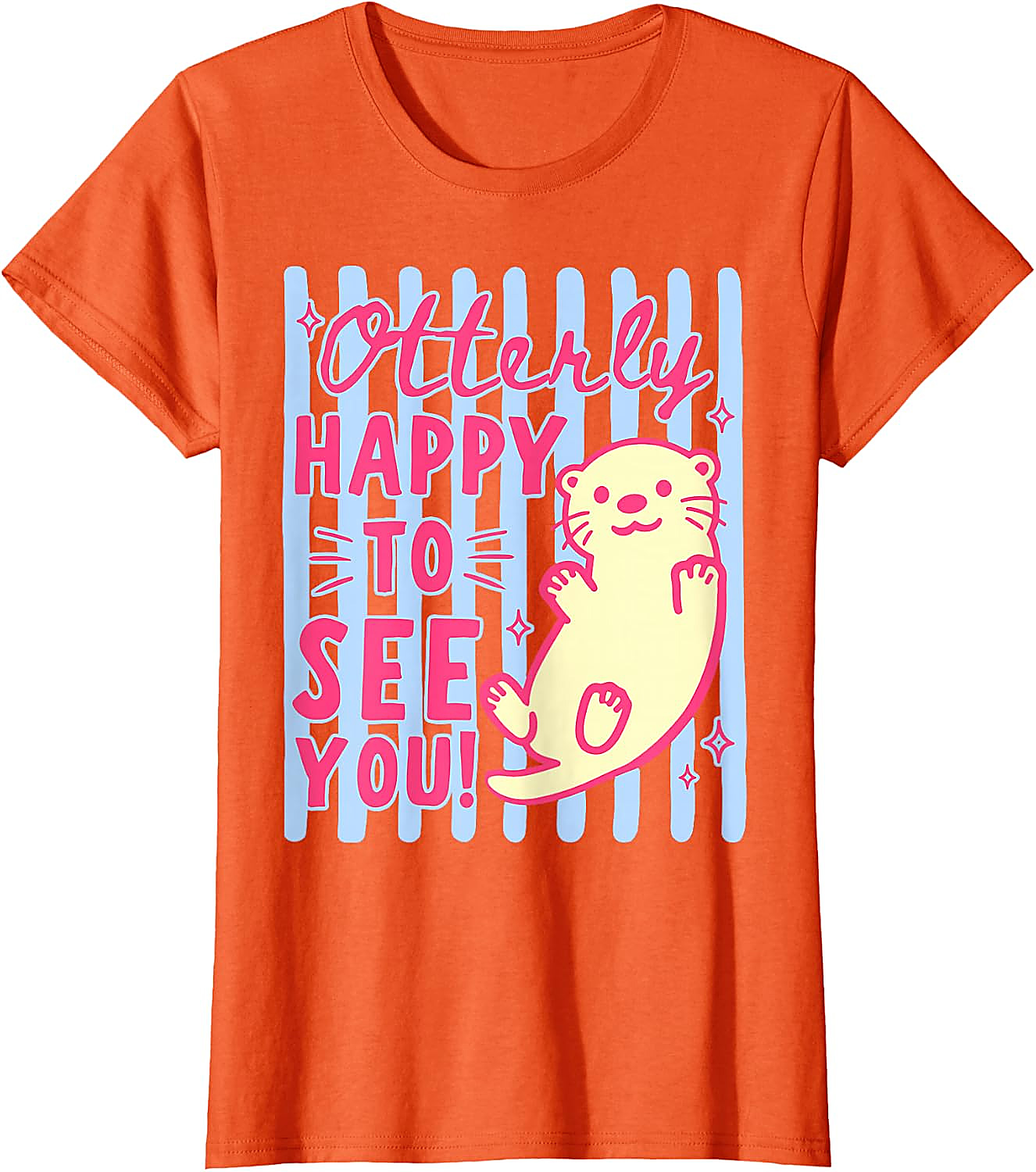 Cute Otter T-Shirt | Otterly Happy To See You Graphic Tee