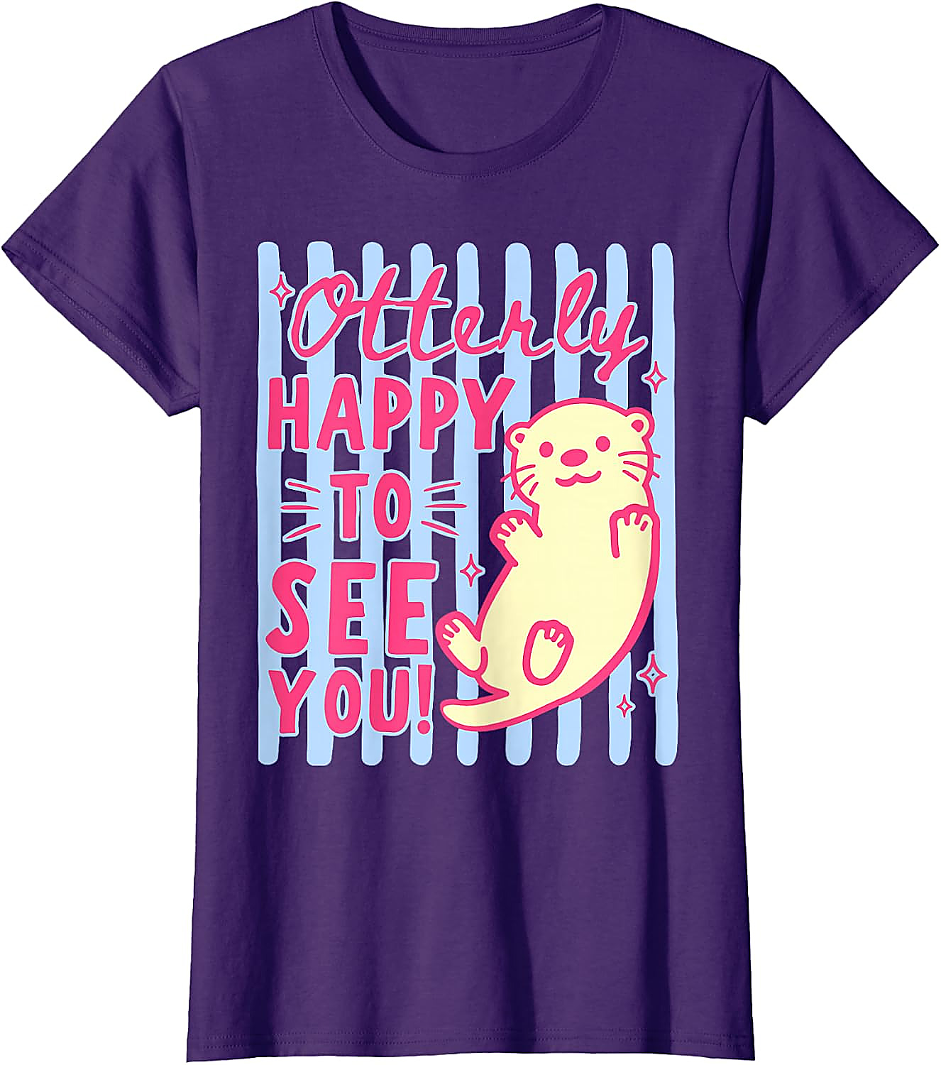 Cute Otter T-Shirt | Otterly Happy To See You Graphic Tee