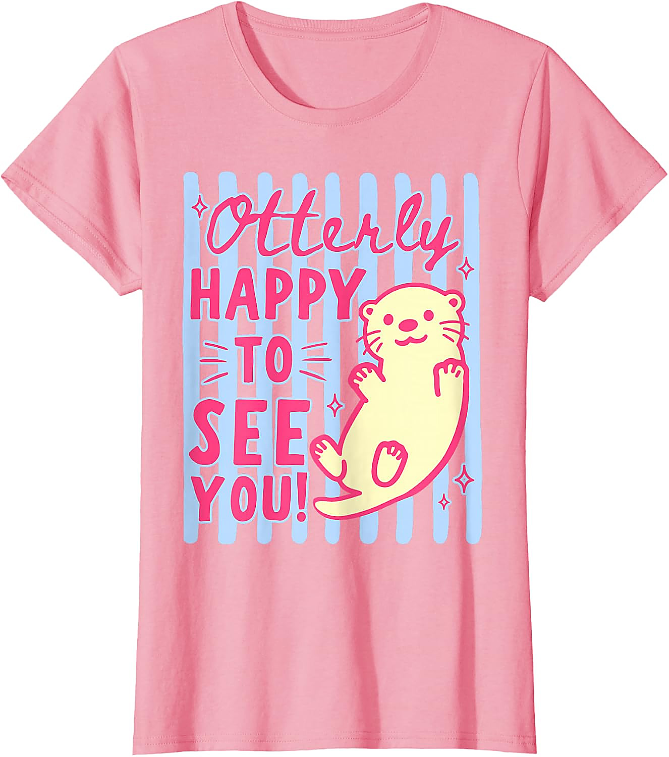 Cute Otter T-Shirt | Otterly Happy To See You Graphic Tee