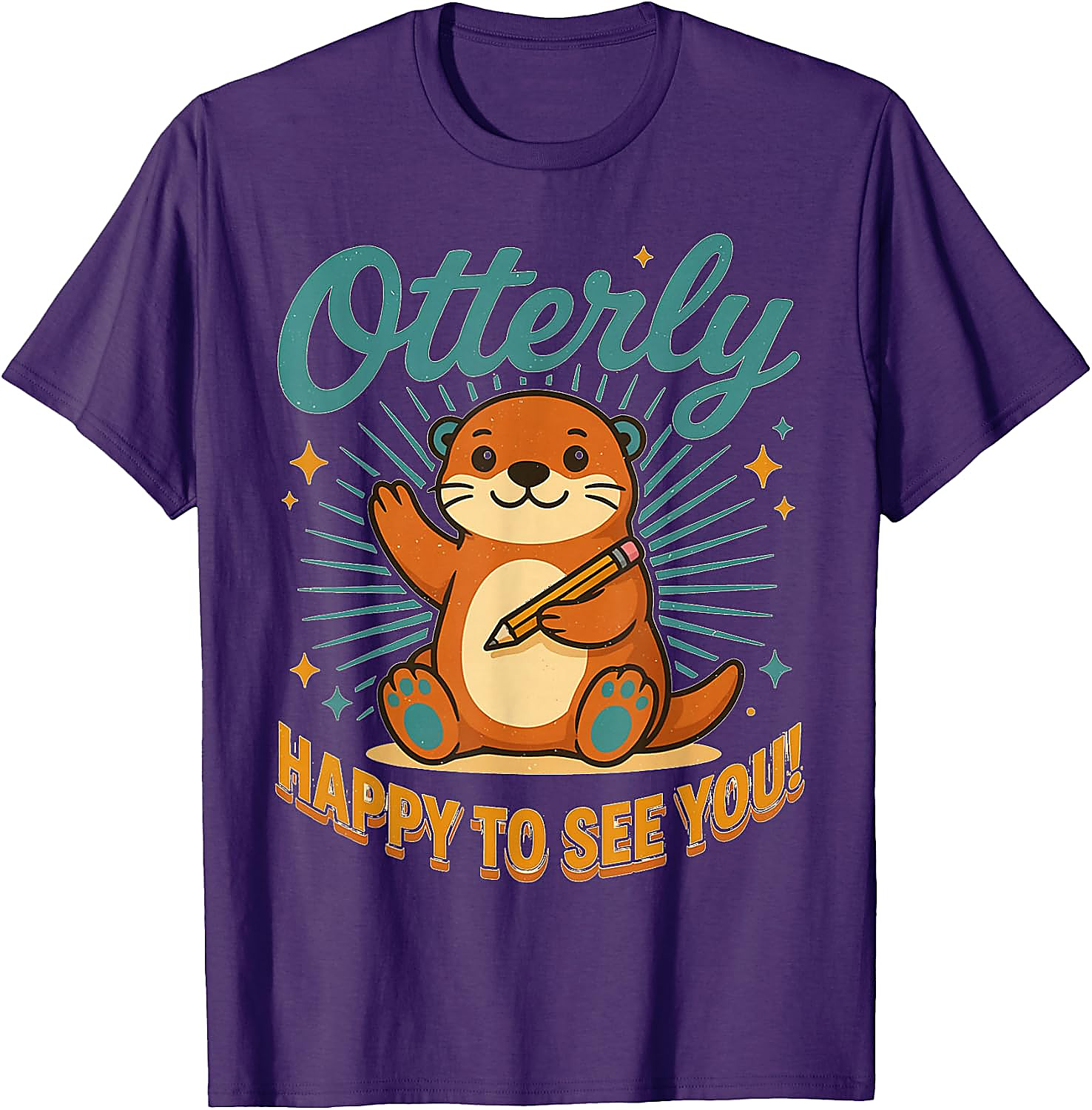 Otterly Happy To See You T-Shirt | Cute Teacher Tee Gift