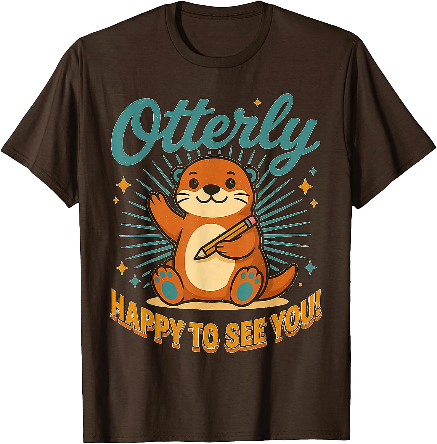 Otterly Happy To See You T-Shirt | Cute Teacher Tee Gift