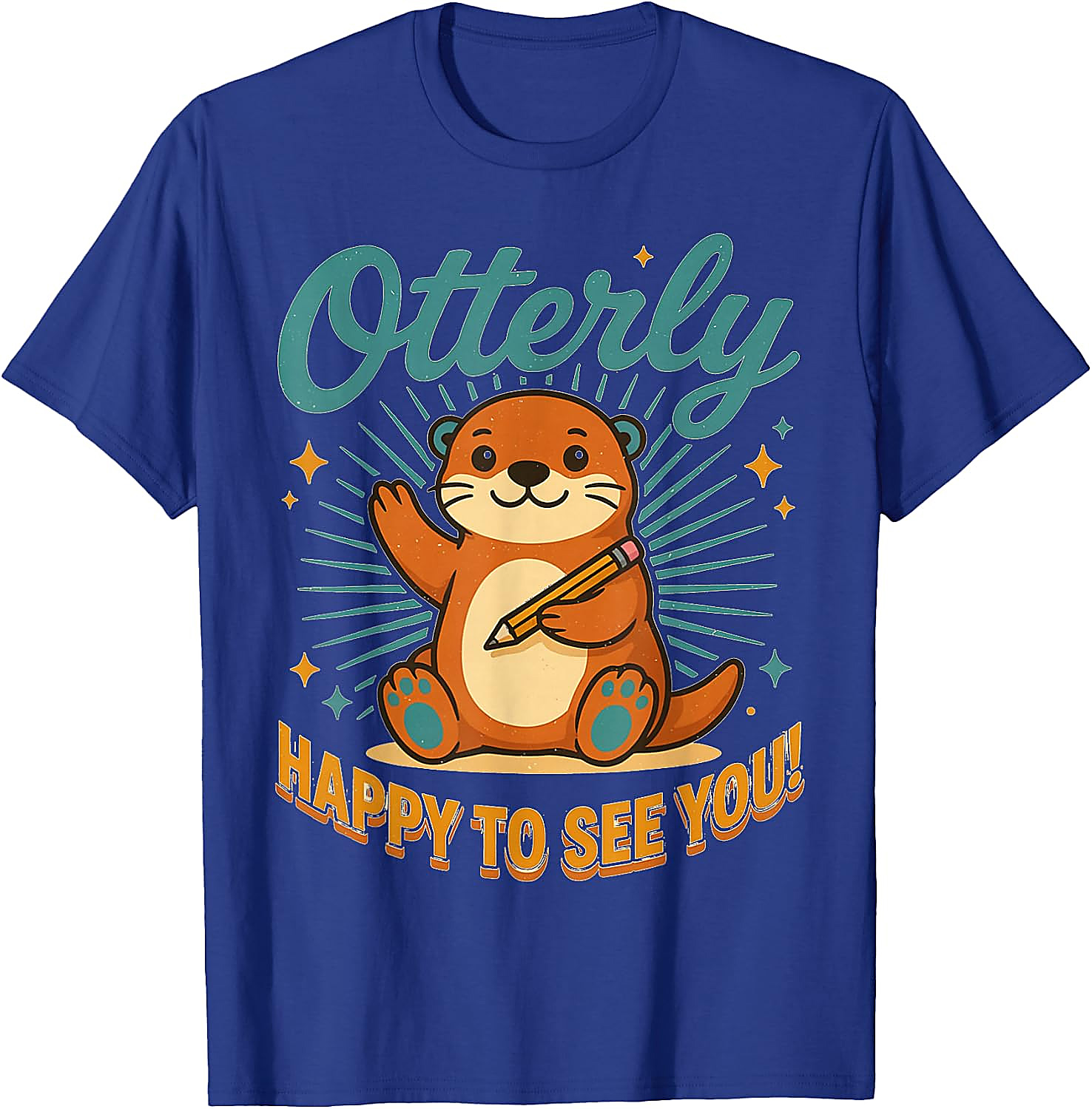 Otterly Happy To See You T-Shirt | Cute Teacher Tee Gift