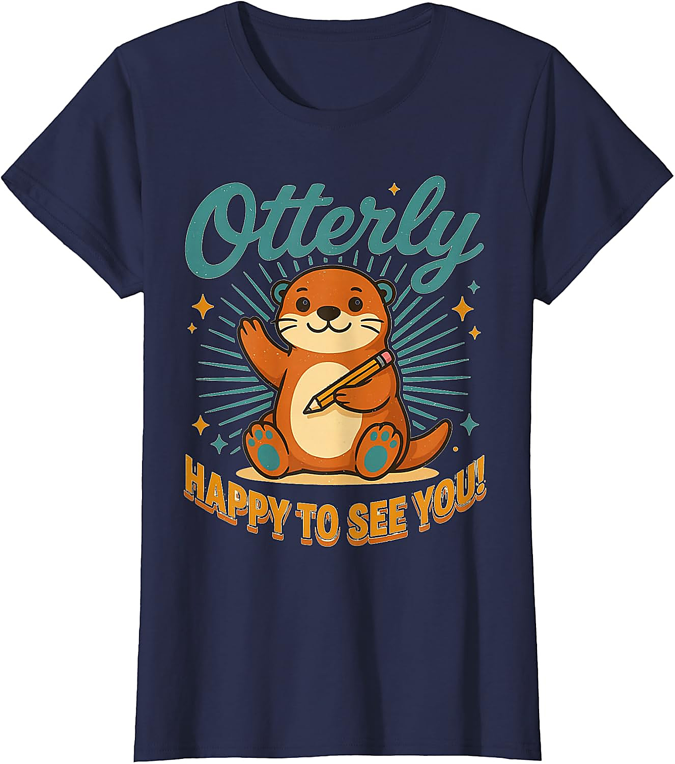 Otterly Happy To See You T-Shirt | Cute Teacher Tee Gift