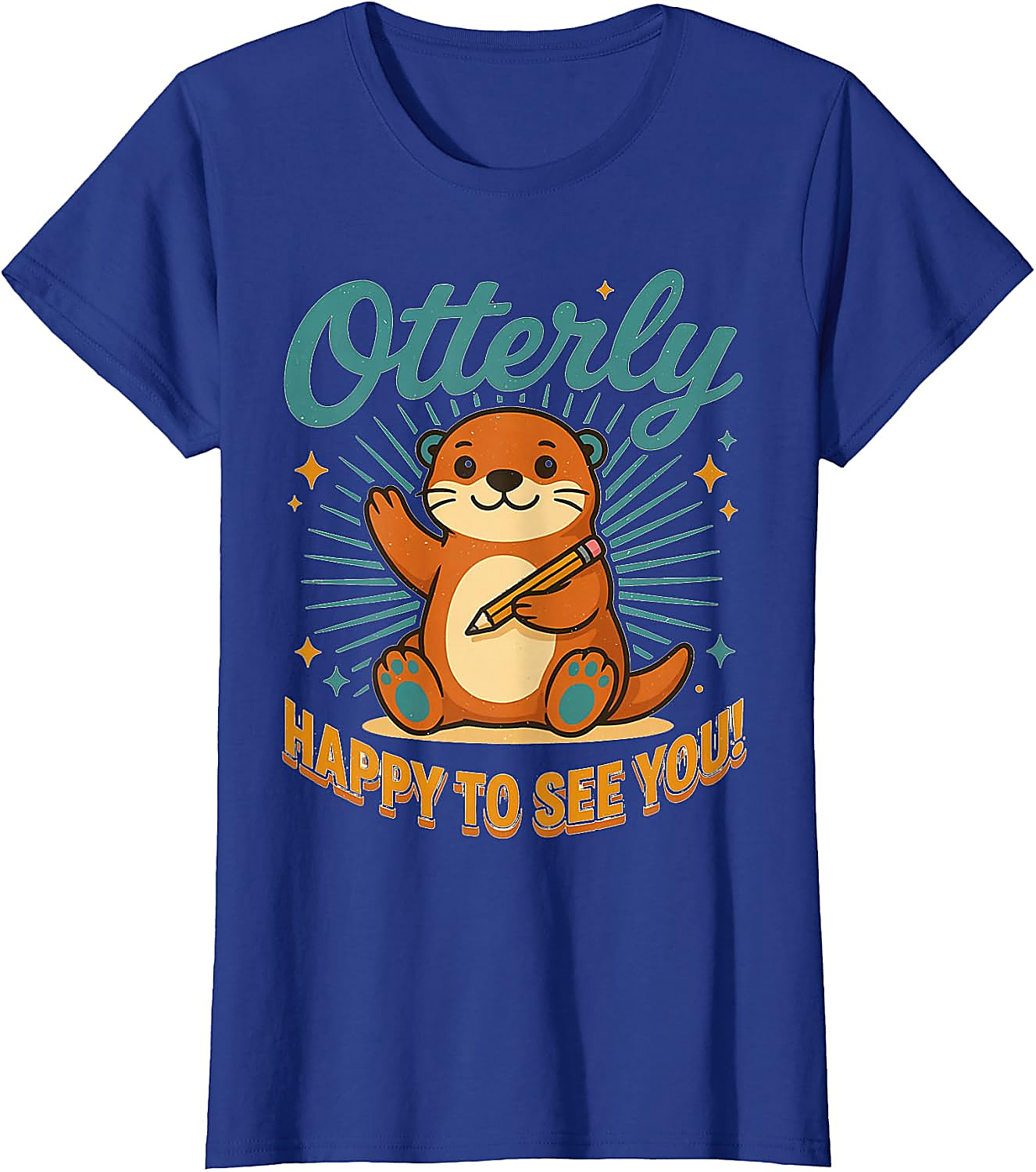 Otterly Happy To See You T-Shirt | Cute Teacher Tee Gift