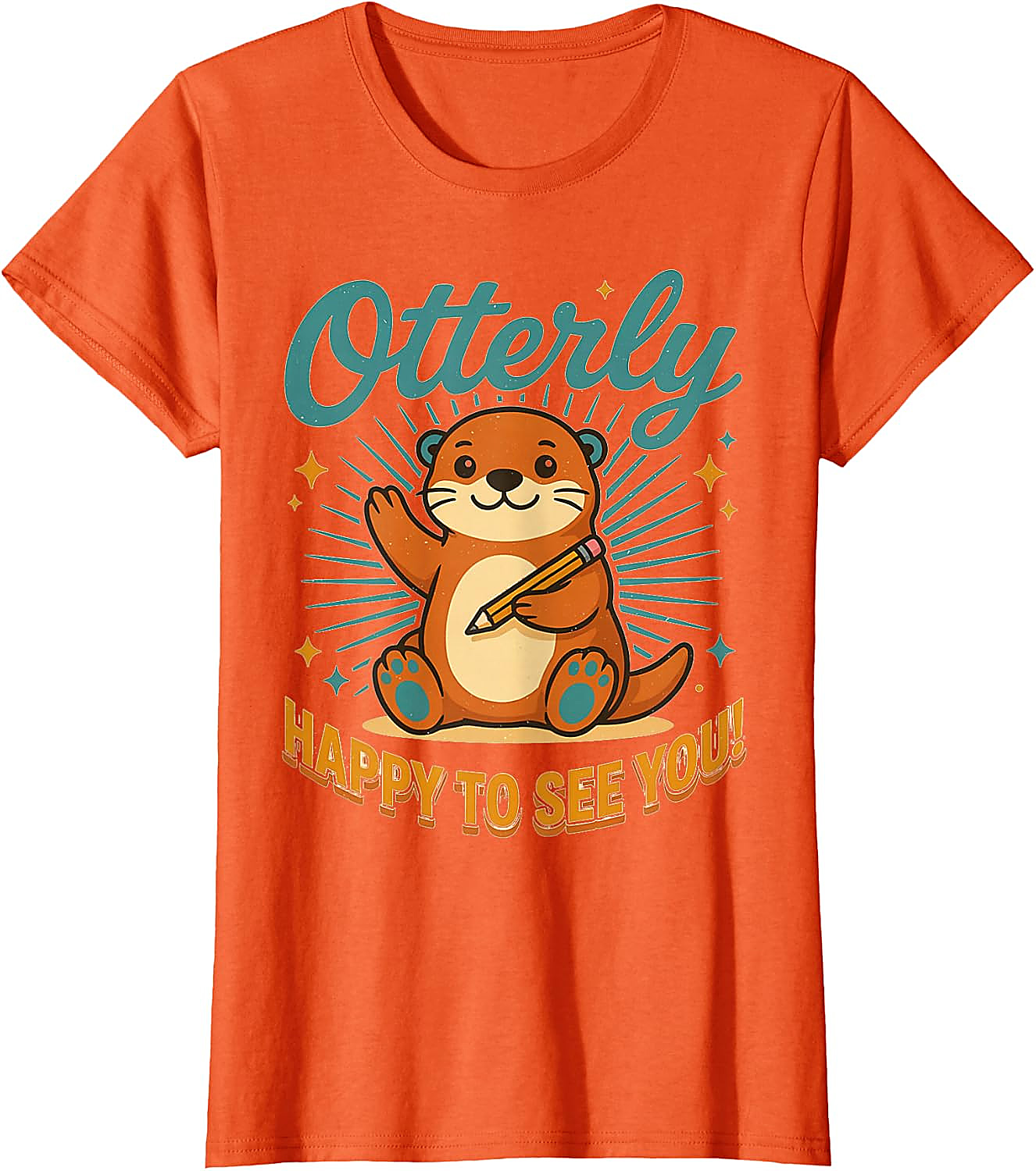 Otterly Happy To See You T-Shirt | Cute Teacher Tee Gift