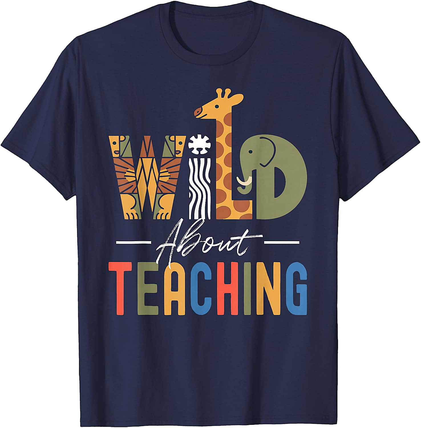 Wild About Teaching T-Shirt | Fun Teacher Graphic Tee