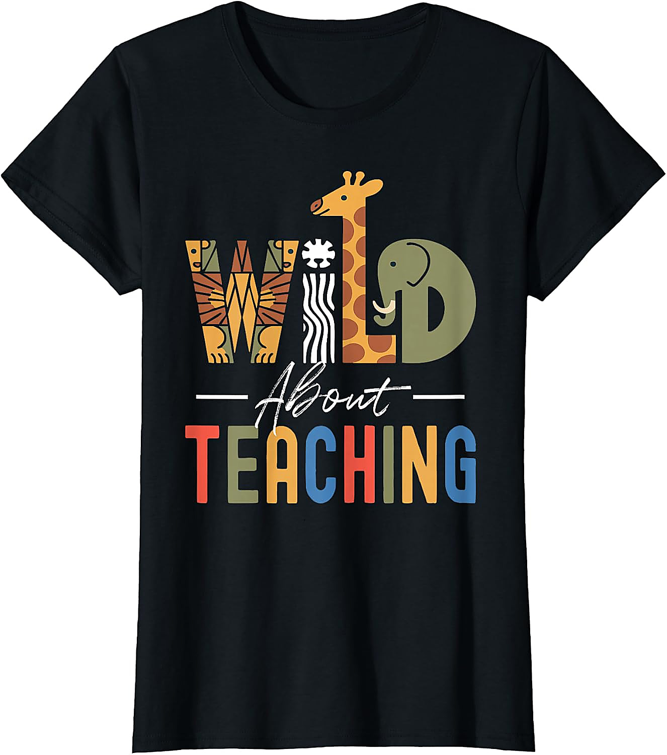 Wild About Teaching T-Shirt | Fun Teacher Graphic Tee