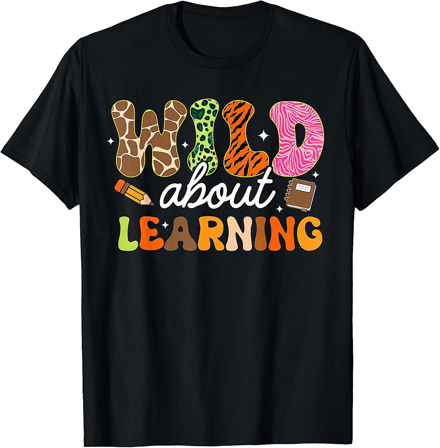 Wild About Learning Teacher T-Shirt | Back to School Tee