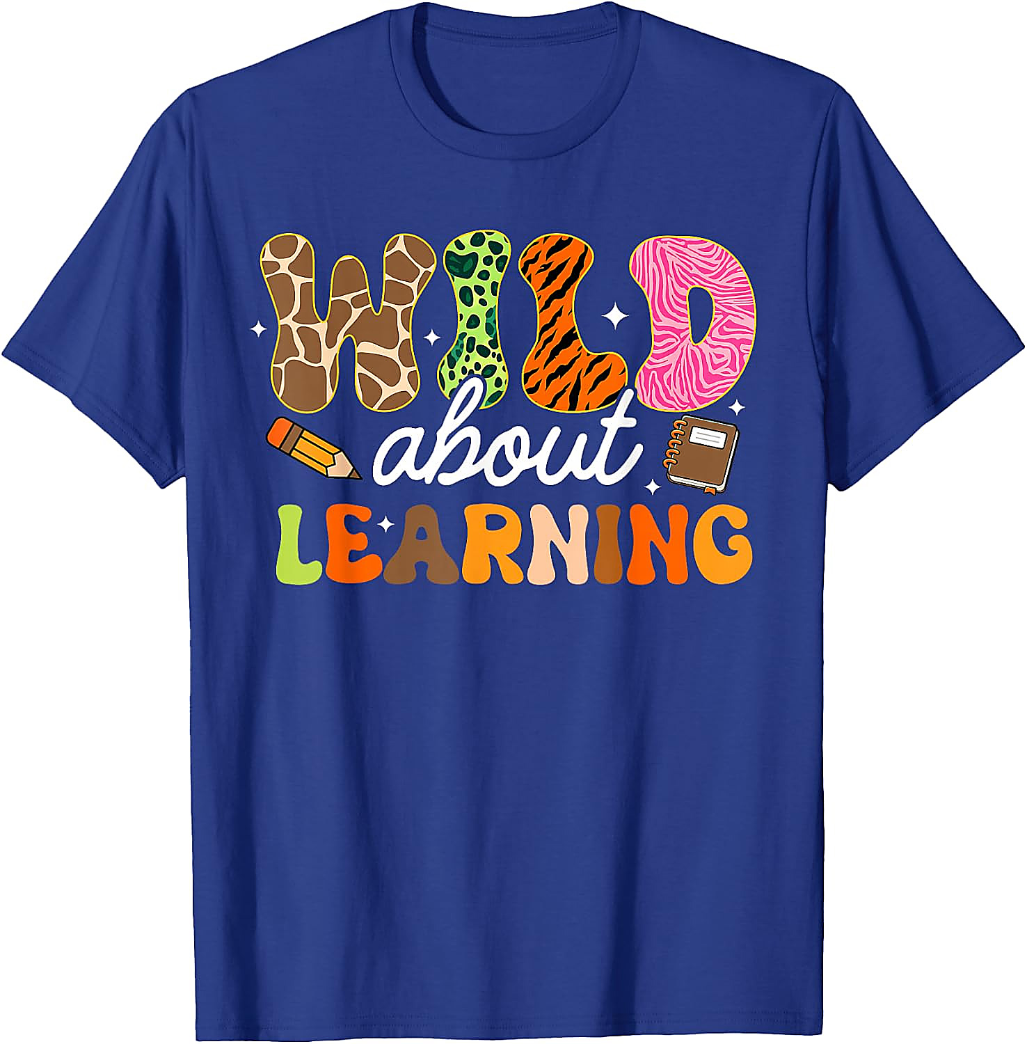 Wild About Learning Teacher T-Shirt | Back to School Tee