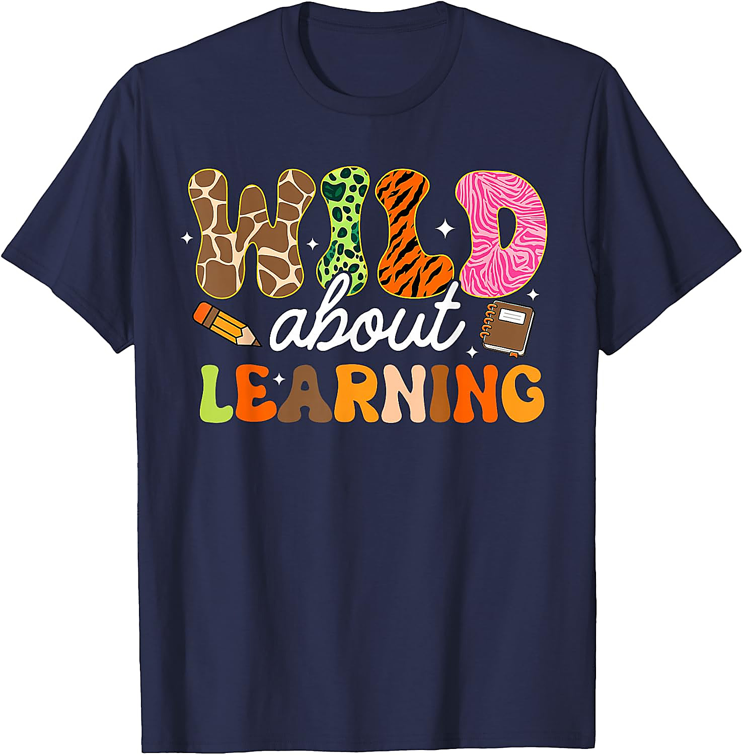 Wild About Learning Teacher T-Shirt | Back to School Tee