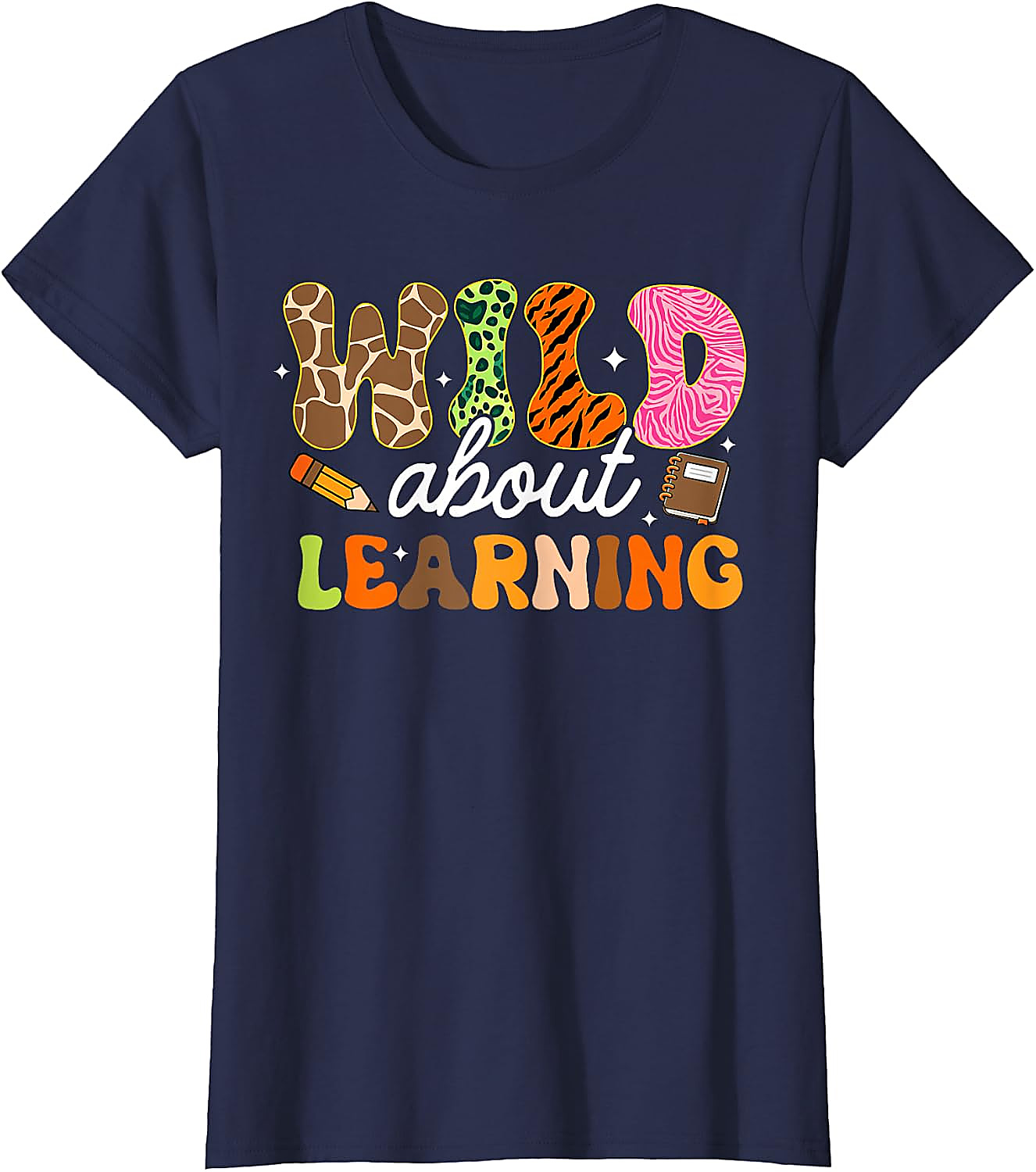 Wild About Learning Teacher T-Shirt | Back to School Tee
