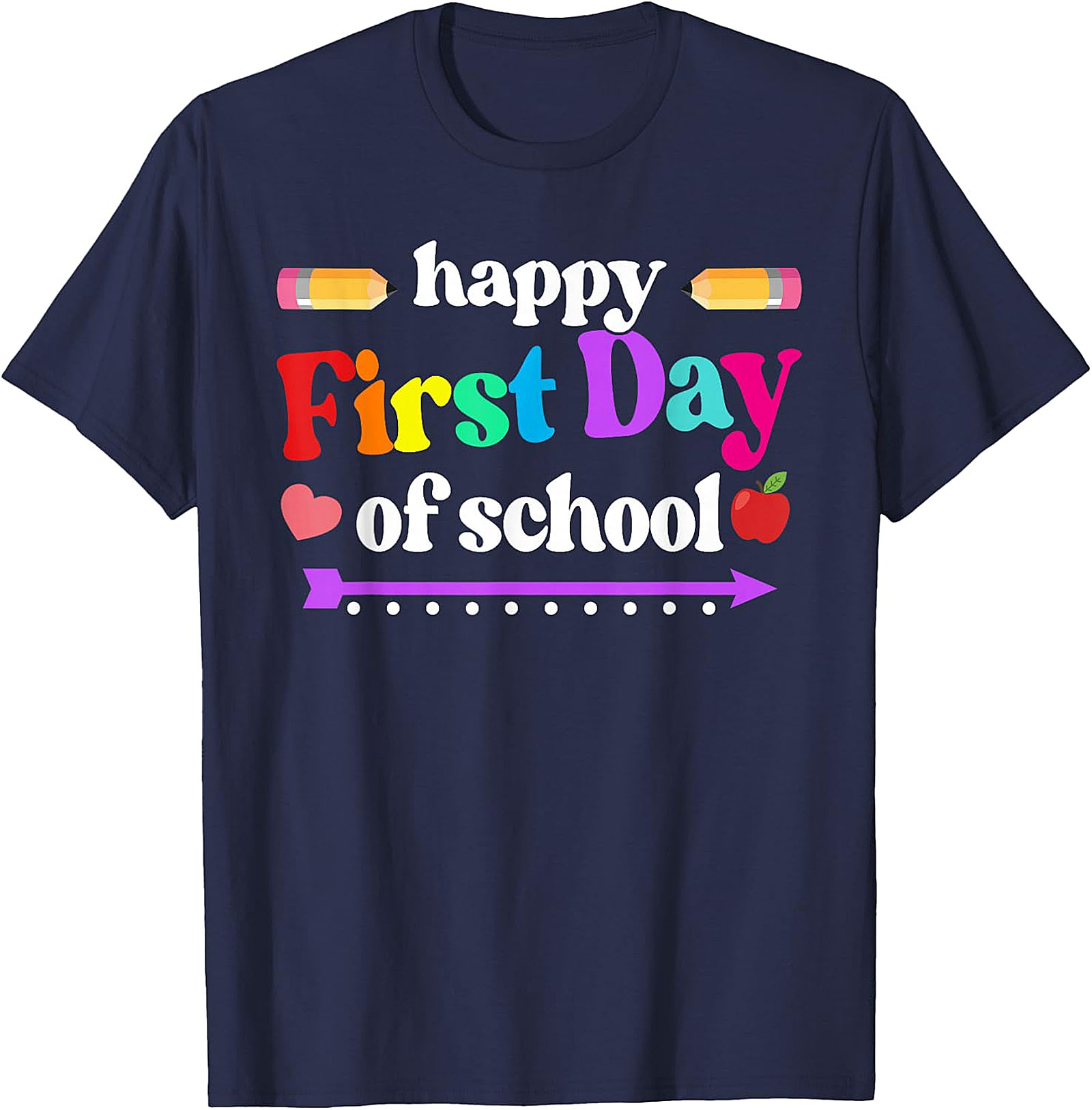 Happy First Day of School T-Shirt | Colorful Back to School Tee