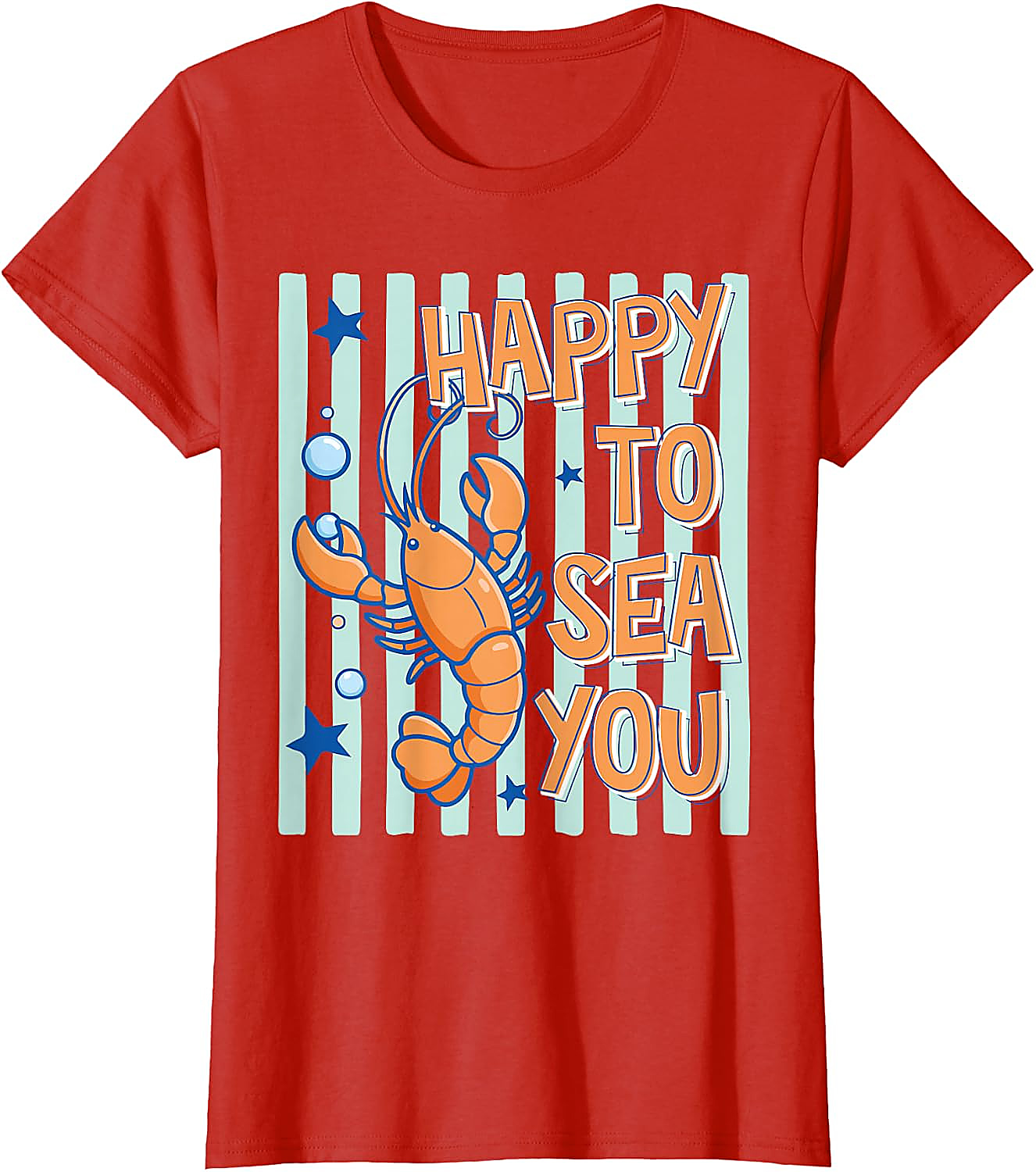 Happy to Sea You Lobster T-Shirt | Funny Graphic Tee