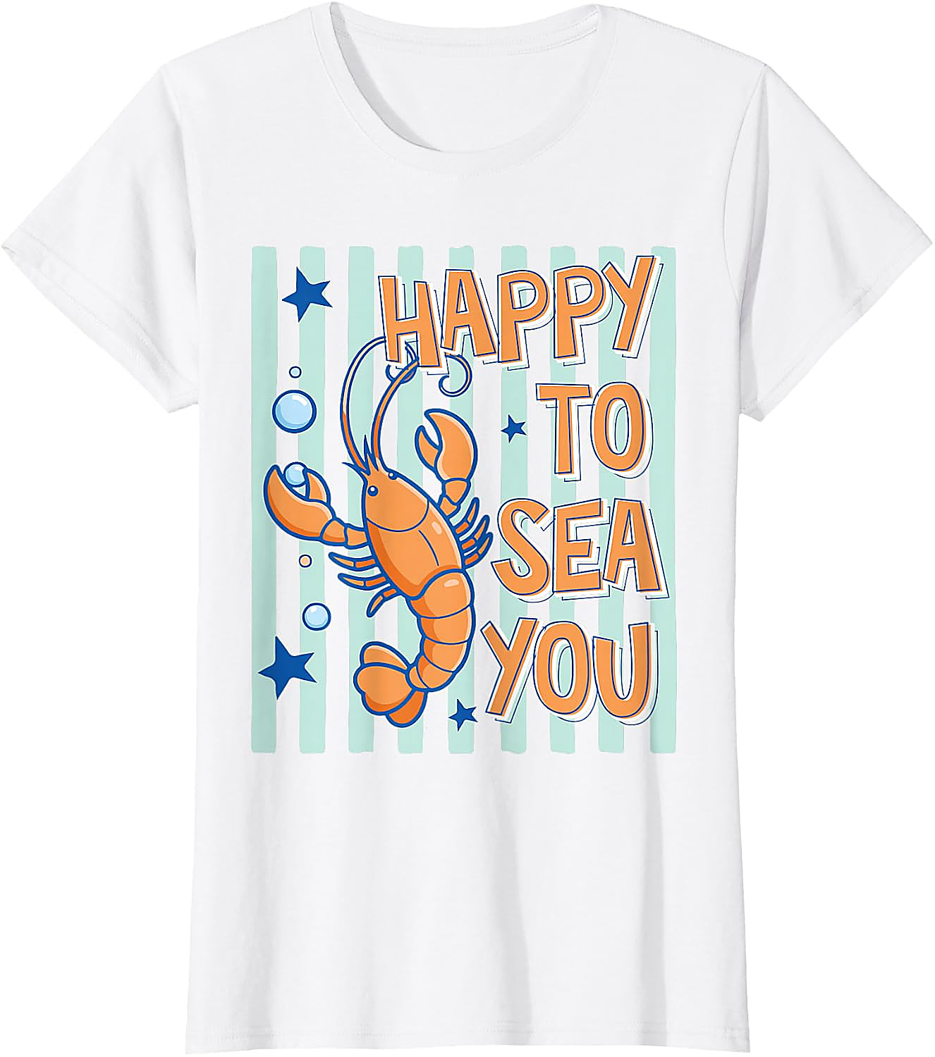 Happy to Sea You Lobster T-Shirt | Funny Graphic Tee