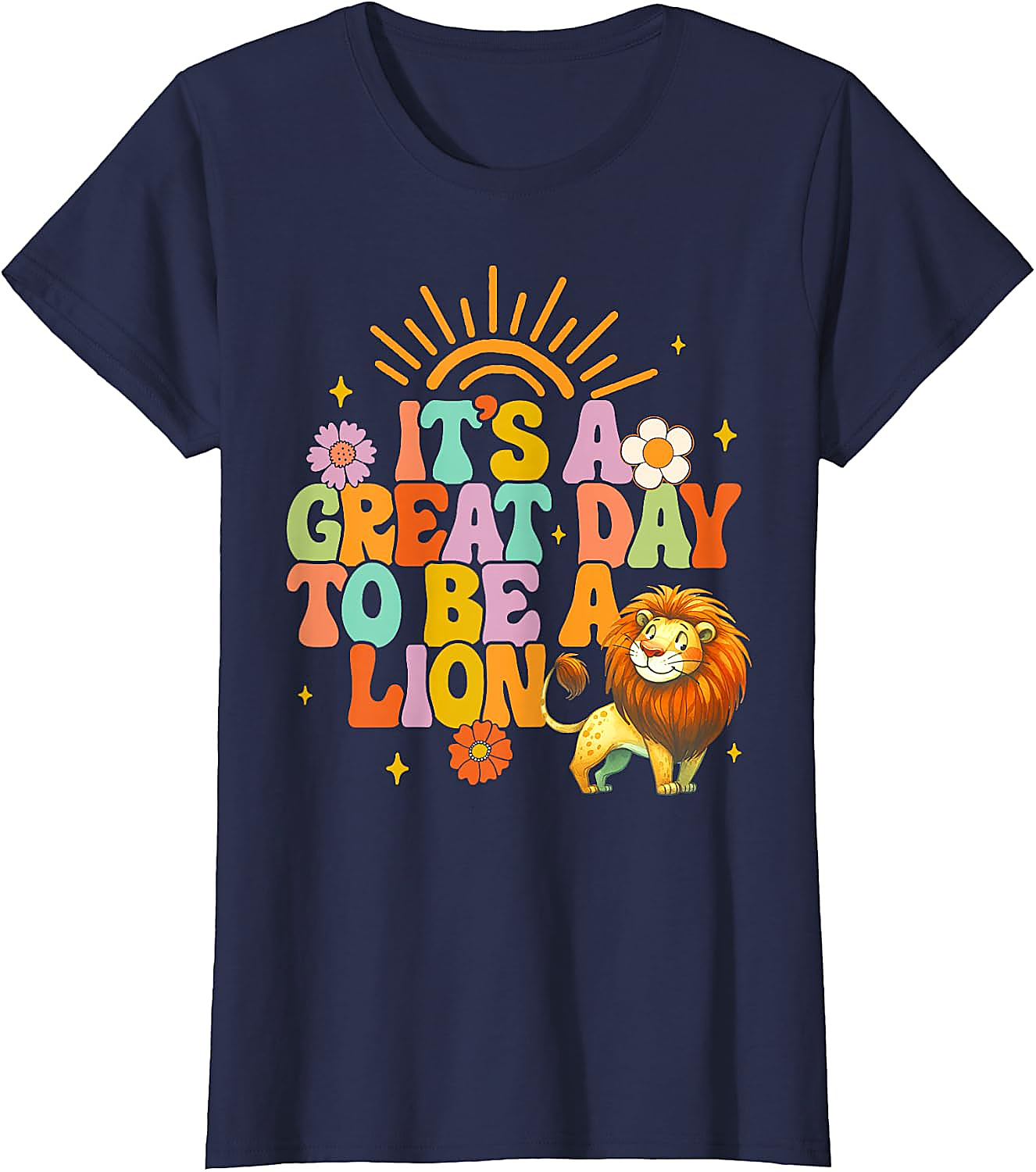 Great Day to Be a Lion T-Shirt | Teacher School Spirit Tee