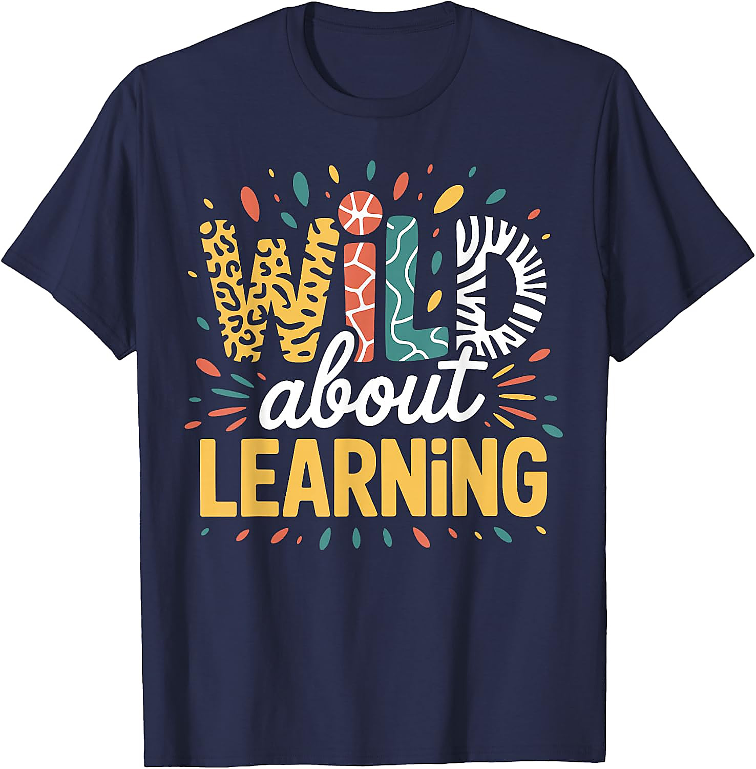 Wild About Learning Teacher T-Shirt | Back to School Tee