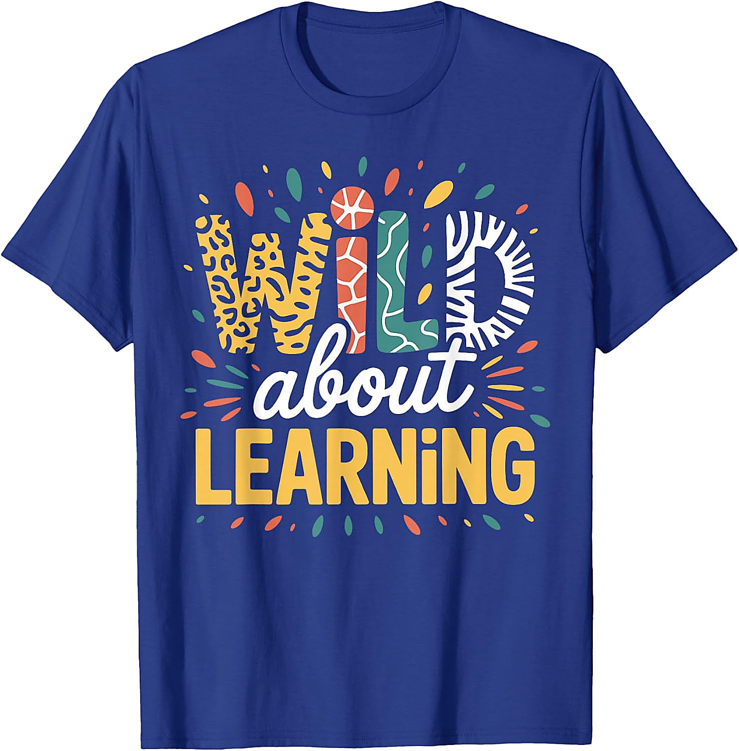 Wild About Learning Teacher T-Shirt | Back to School Tee