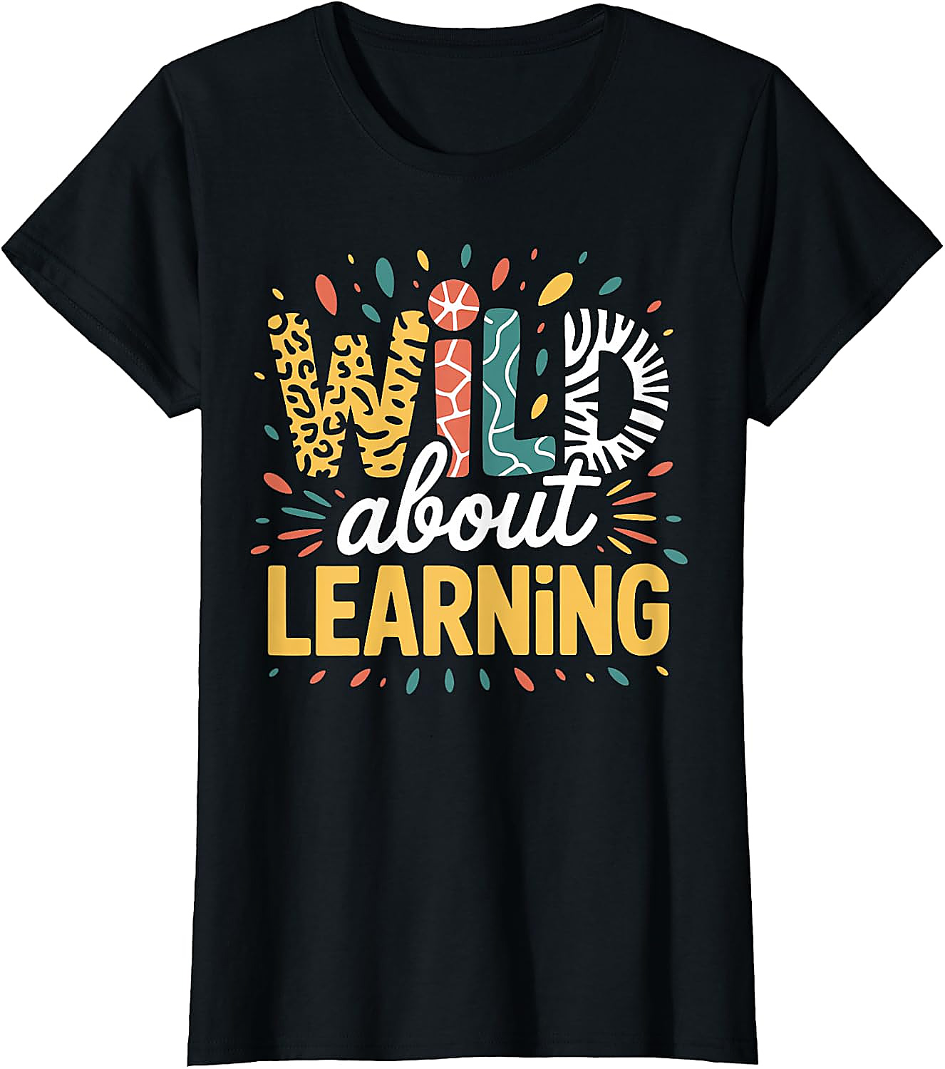 Wild About Learning Teacher T-Shirt | Back to School Tee