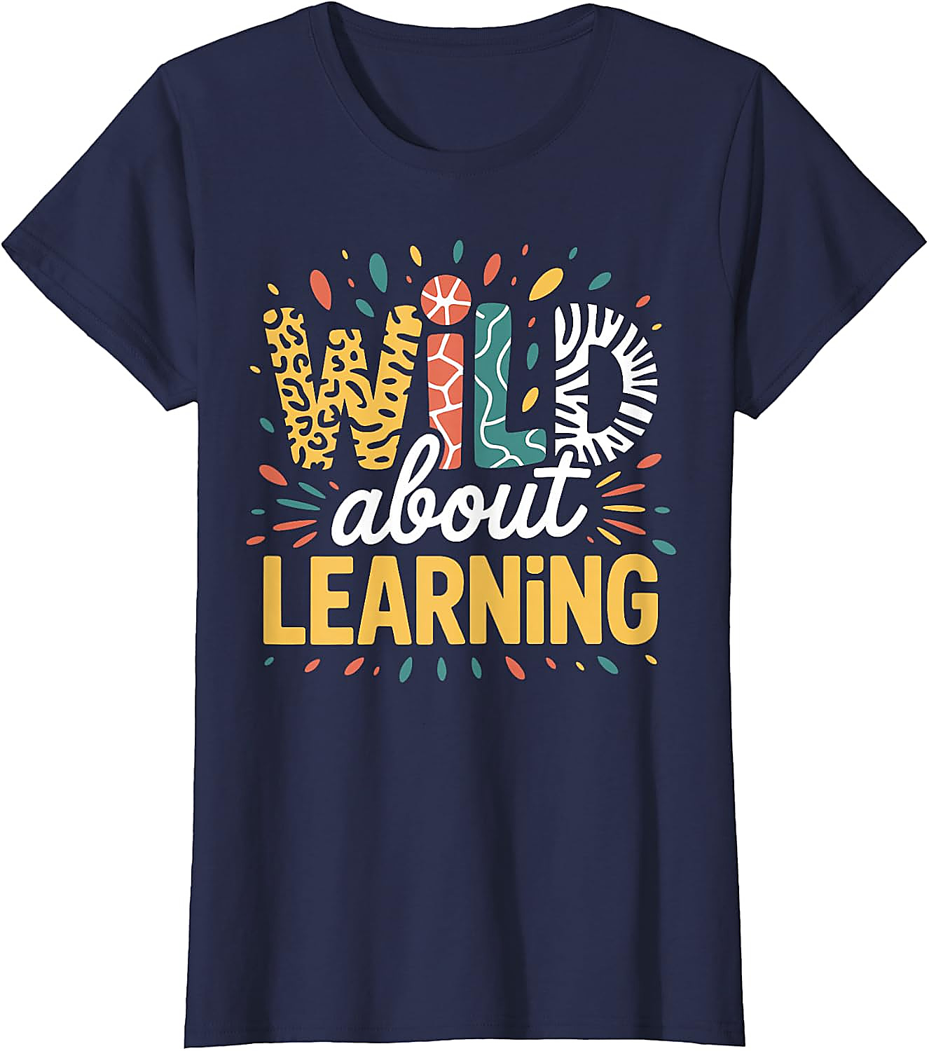 Wild About Learning Teacher T-Shirt | Back to School Tee