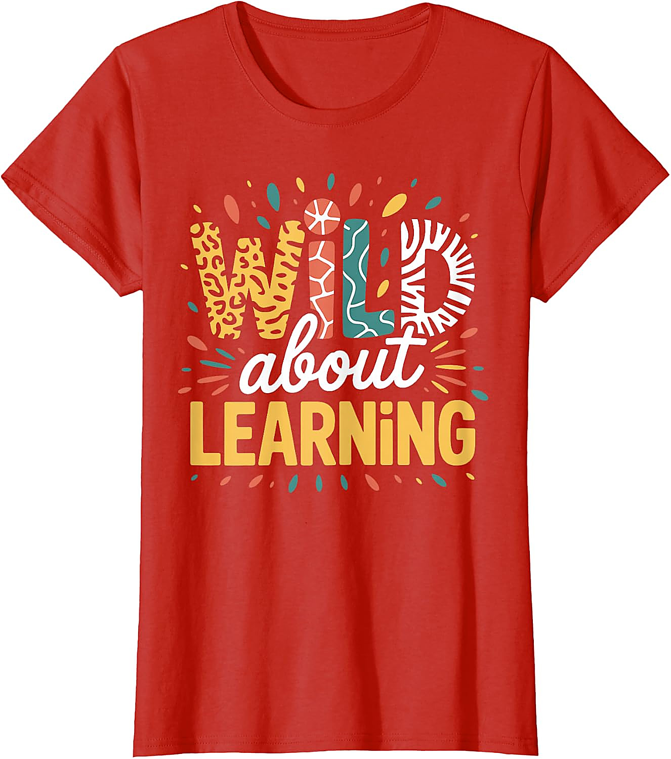 Wild About Learning Teacher T-Shirt | Back to School Tee