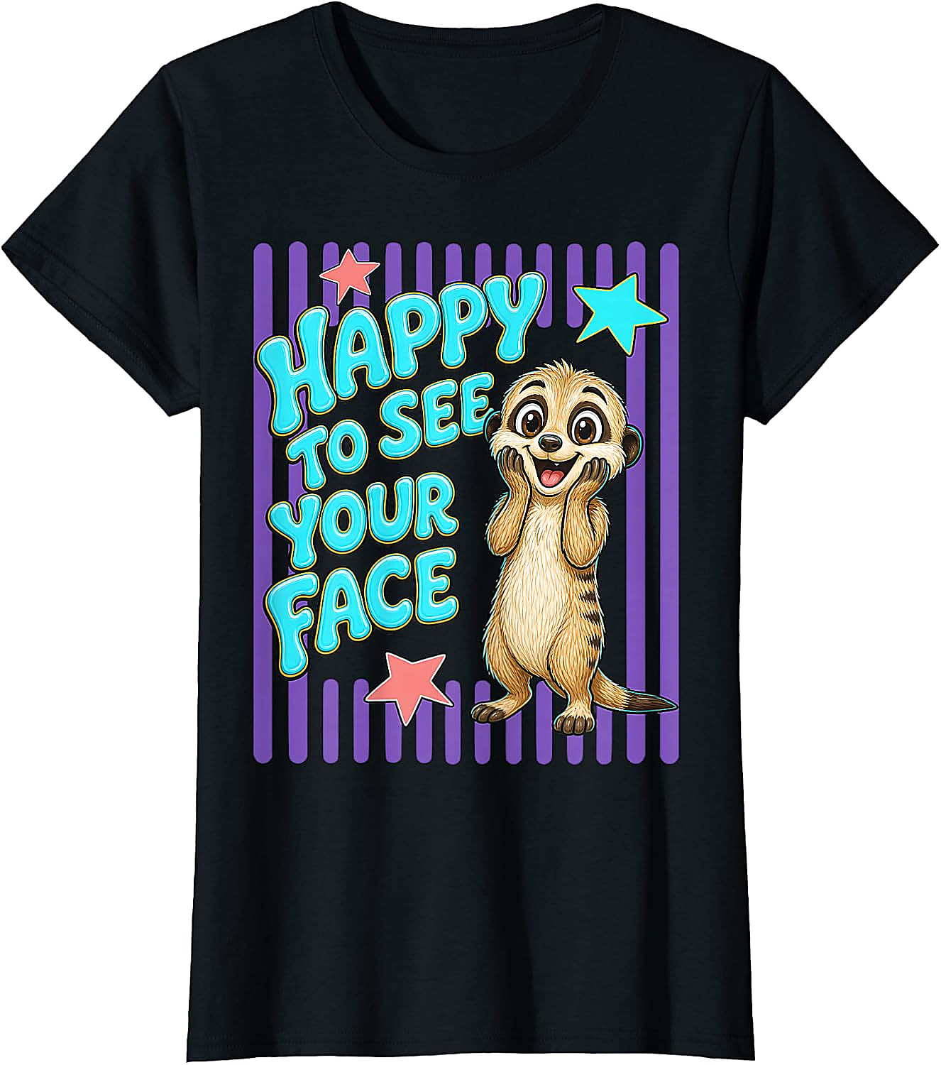 Happy to See Your Face Teacher T-Shirt | Cute Meerkat Tee