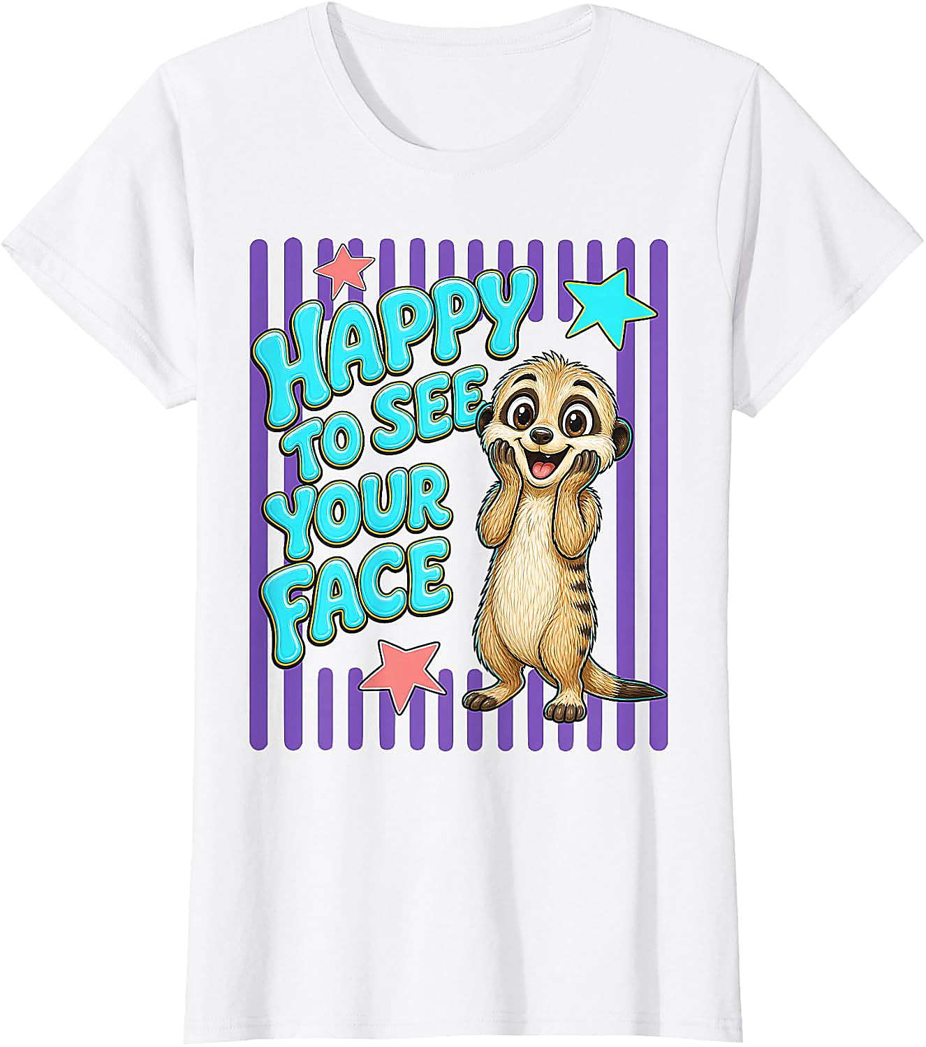 Happy to See Your Face Teacher T-Shirt | Cute Meerkat Tee