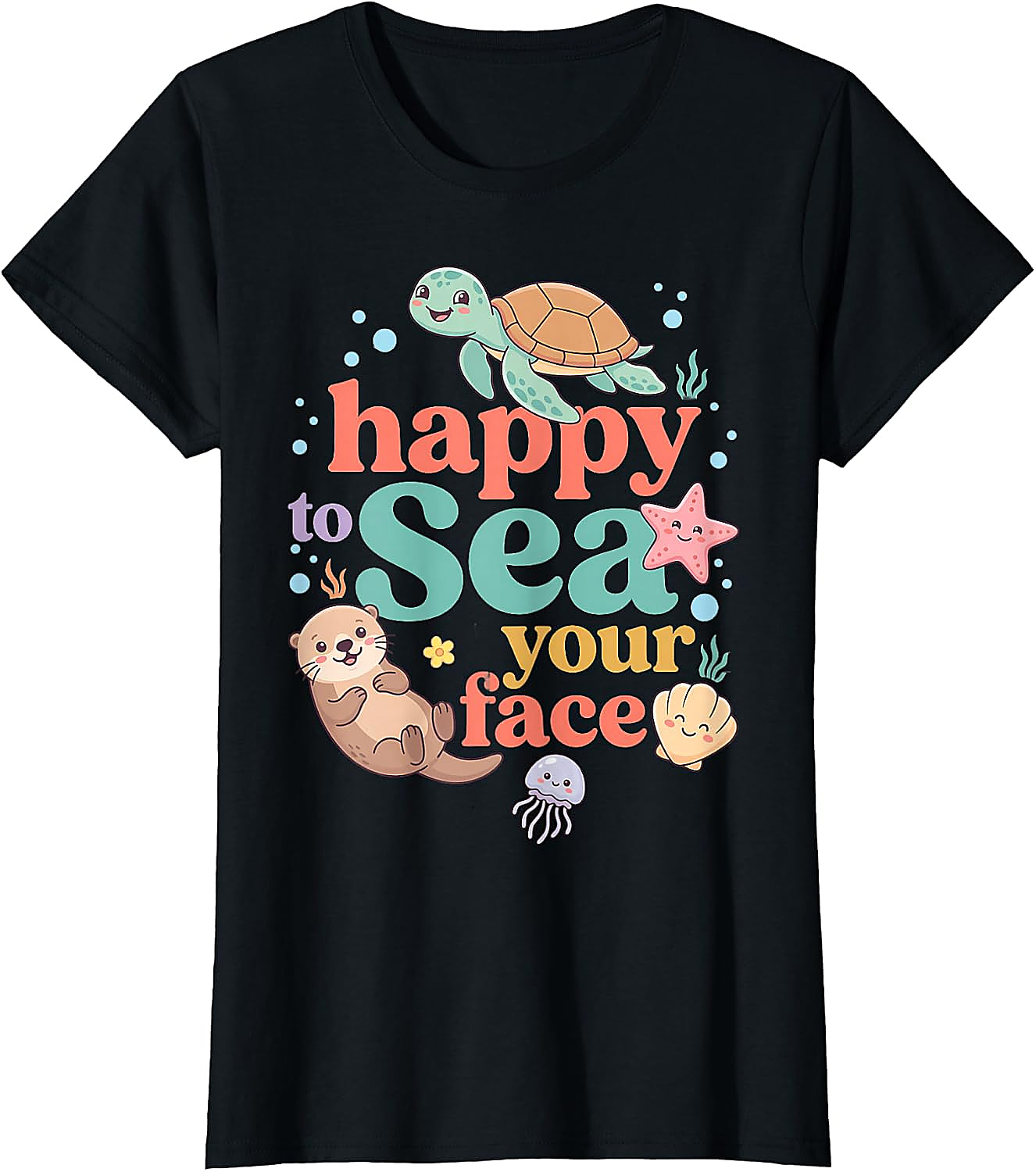 Happy to Sea Your Face Shirt | Cute Ocean Animal Tee