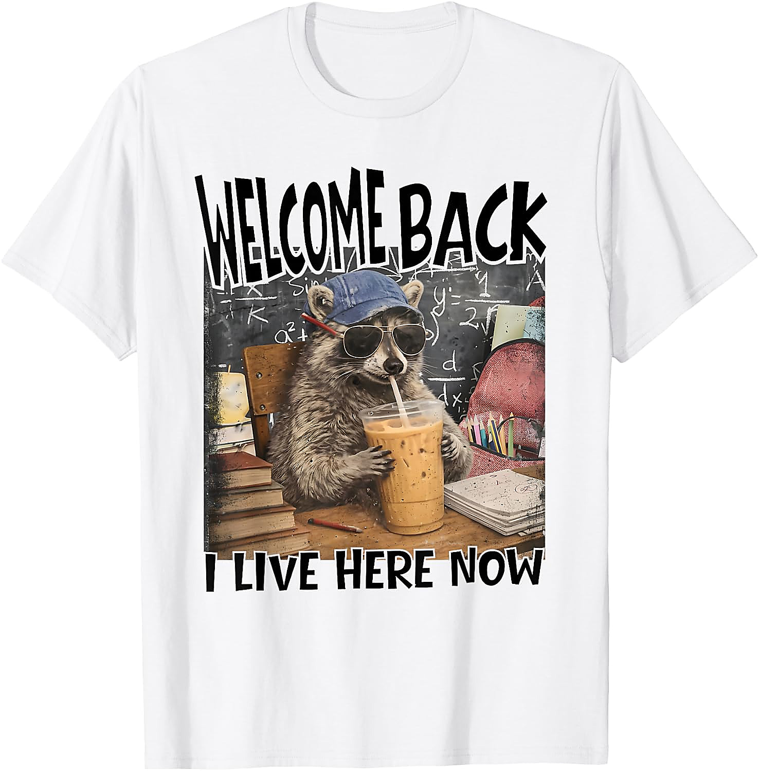 Funny Raccoon Back to School T-Shirt | I Live Here Now Tee