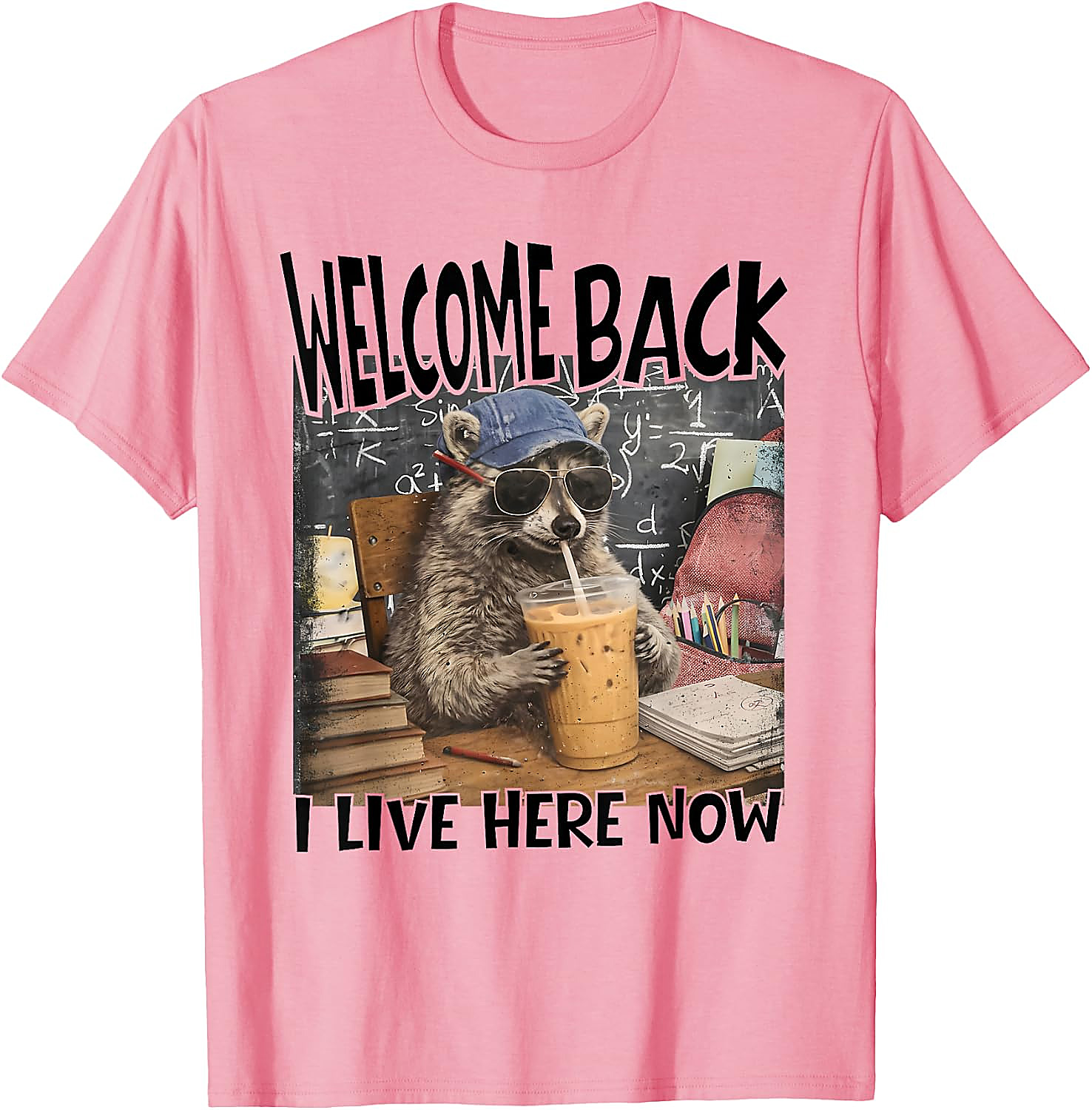 Funny Raccoon Back to School T-Shirt | I Live Here Now Tee