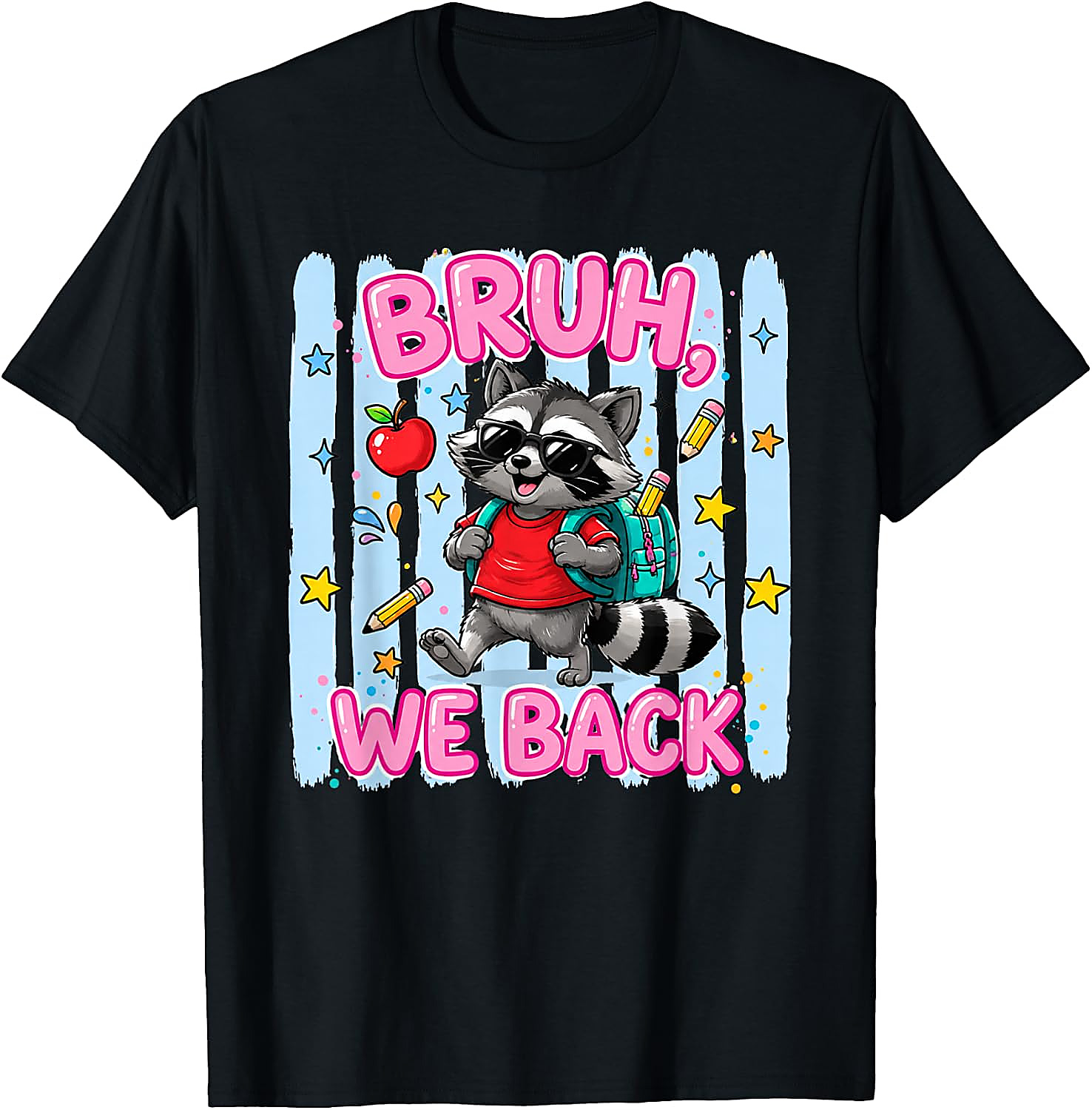 Bruh We Back Raccoon T-Shirt | Funny Back to School Tee