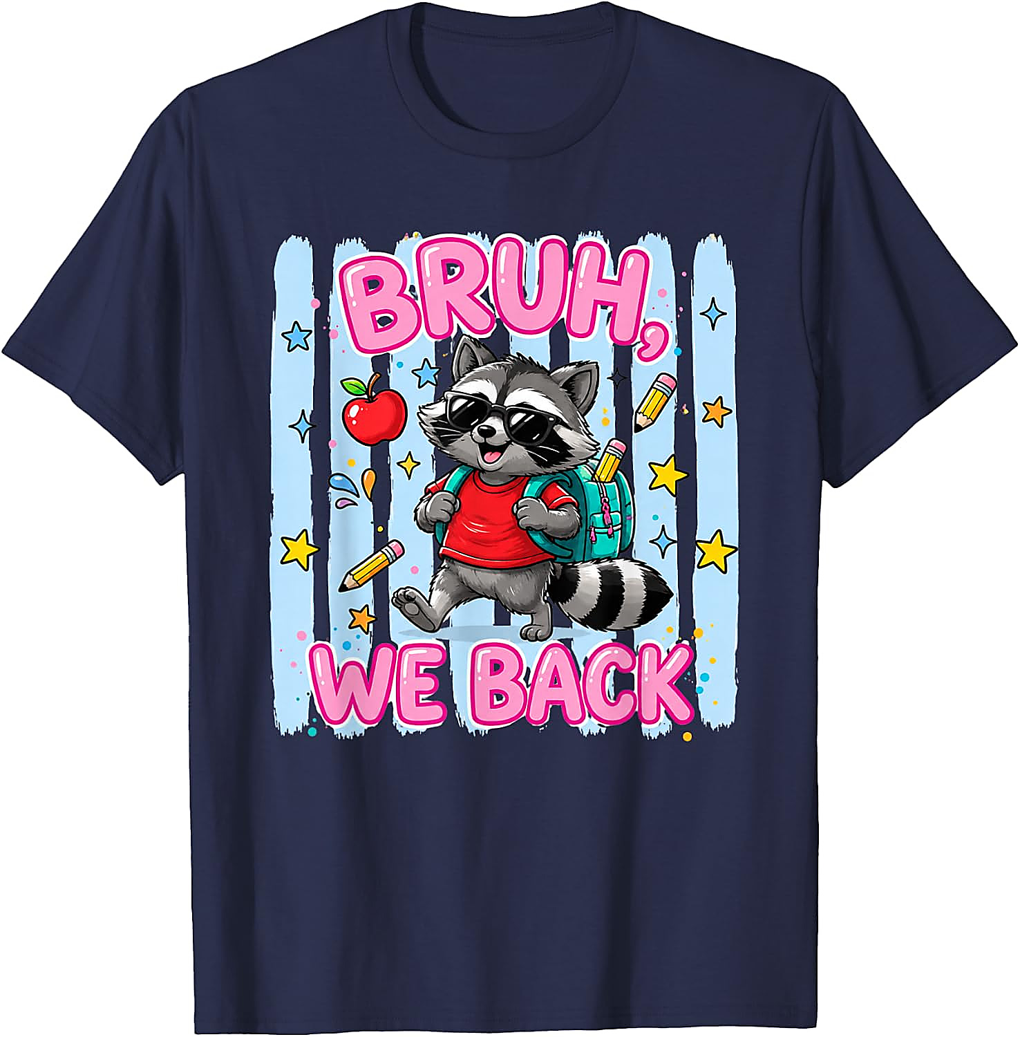 Bruh We Back Raccoon T-Shirt | Funny Back to School Tee