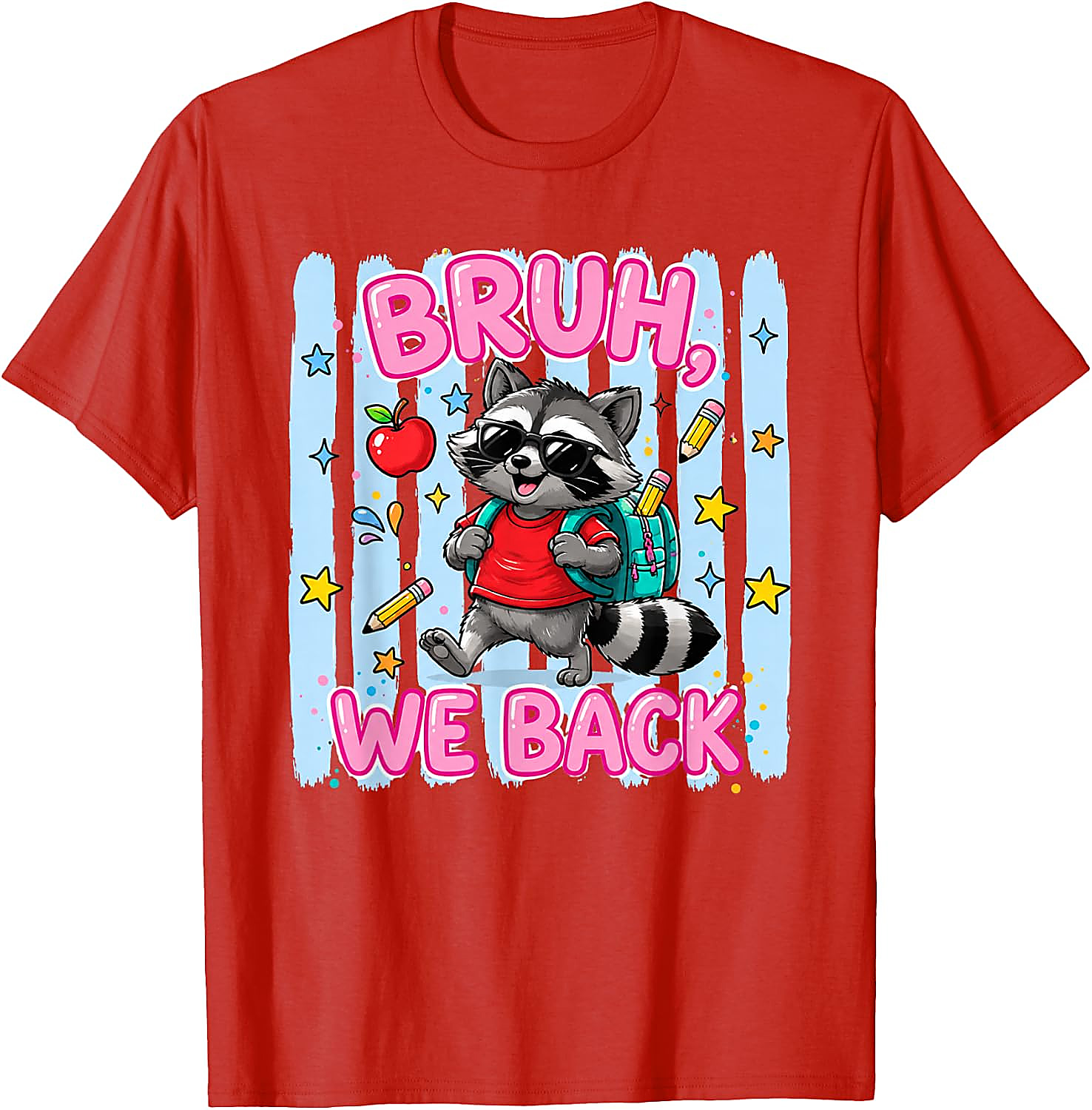 Bruh We Back Raccoon T-Shirt | Funny Back to School Tee