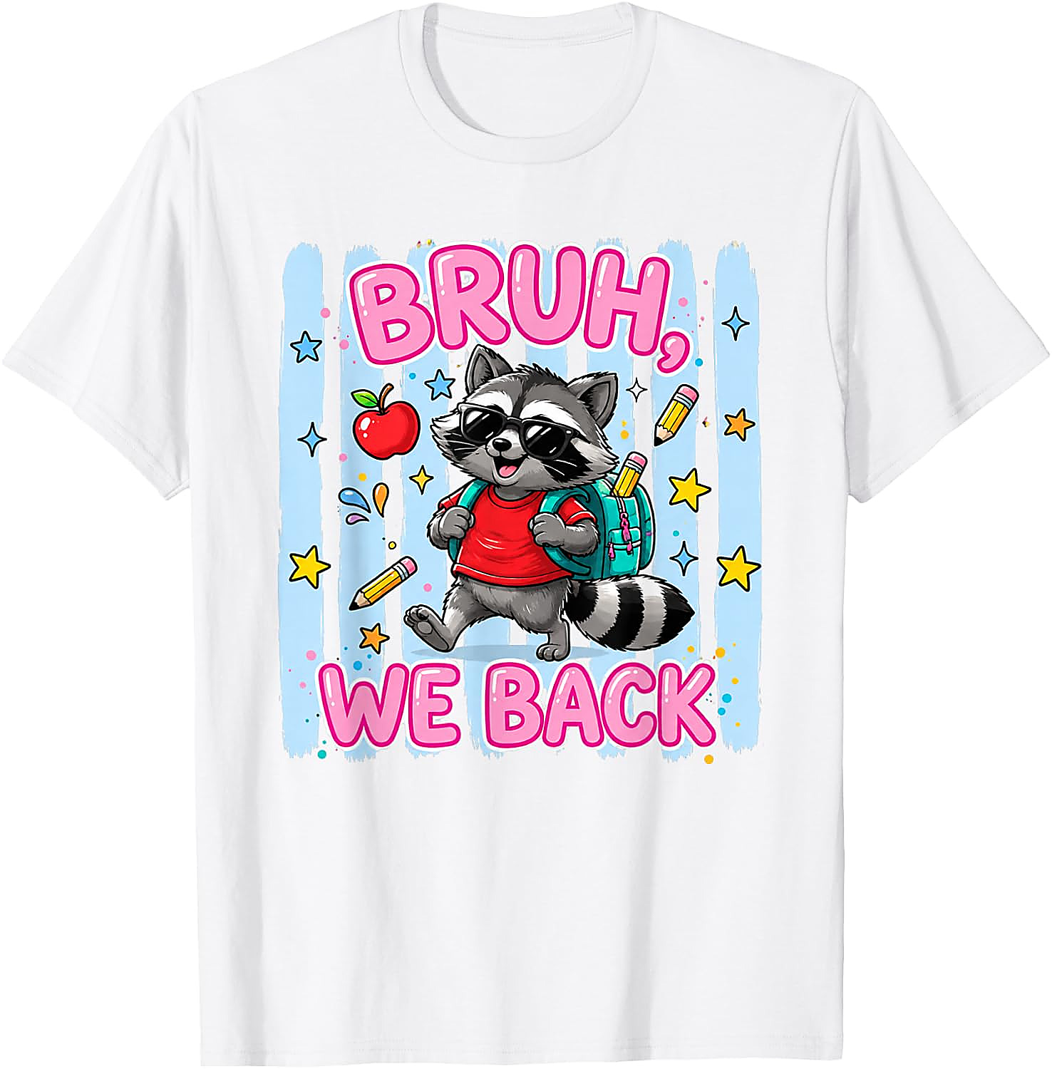 Bruh We Back Raccoon T-Shirt | Funny Back to School Tee