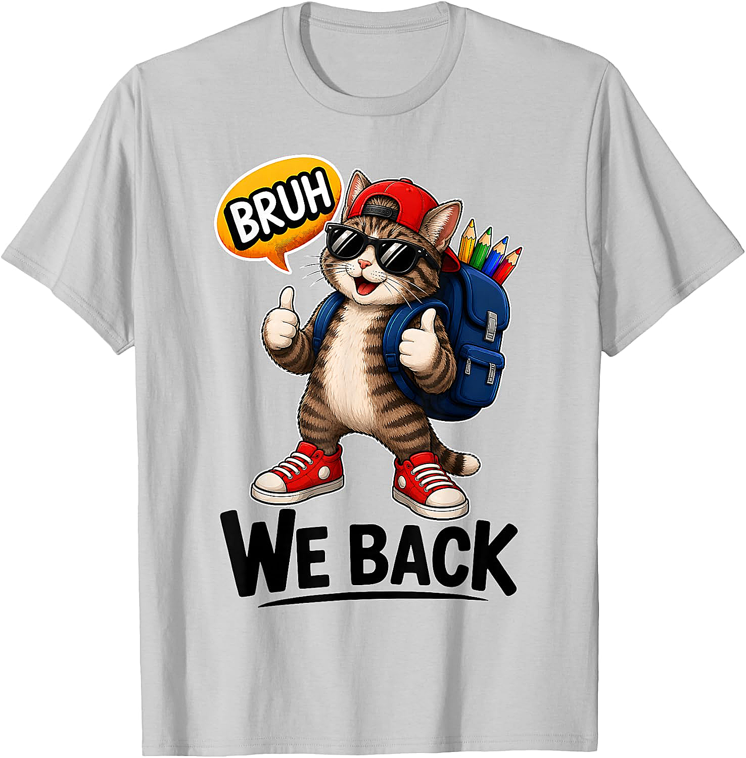 Bruh We Back Cat Back to School T-Shirt Funny Tee