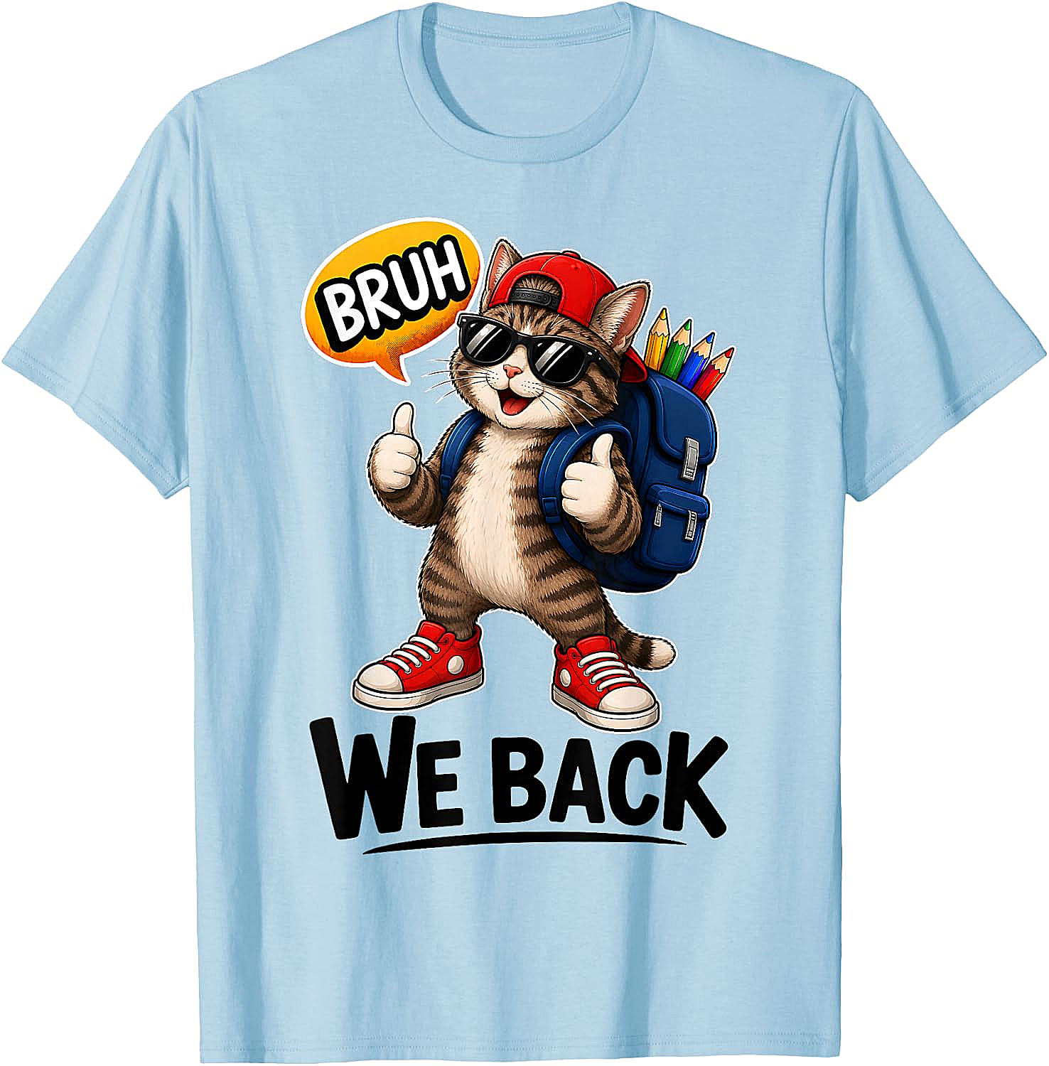 Bruh We Back Cat Back to School T-Shirt Funny Tee