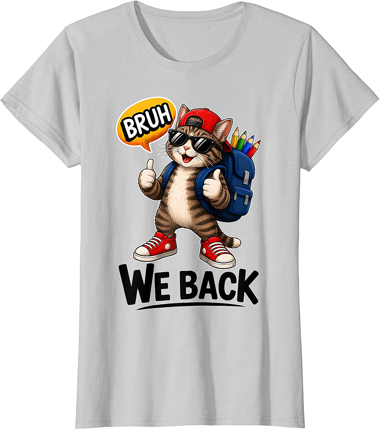 Bruh We Back Cat Back to School T-Shirt Funny Tee