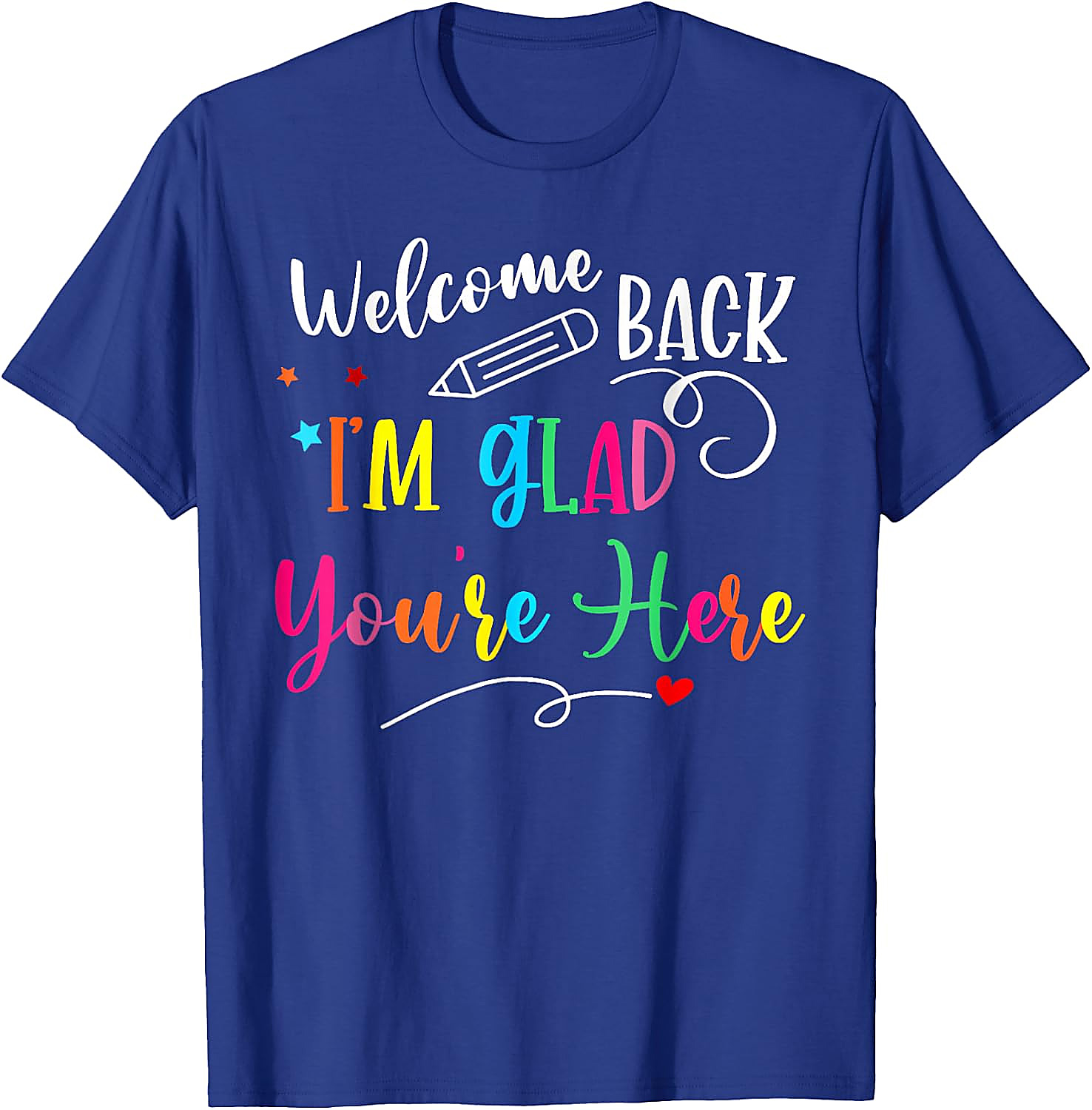 Back to School Teacher T-Shirt | I'm Glad You're Here Tee