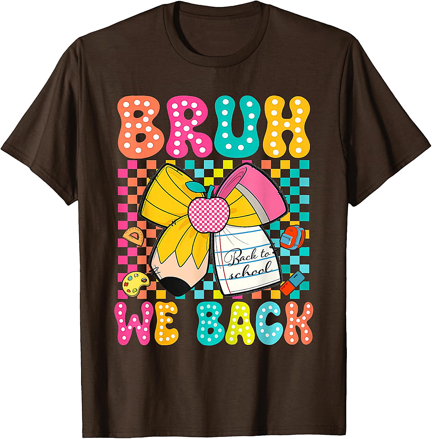 Bruh We Back To School T-Shirt | Funny Teacher Student Tee