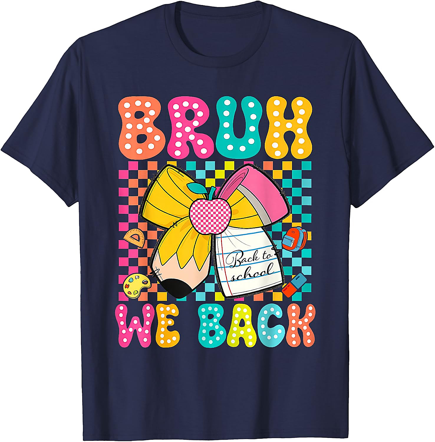 Bruh We Back To School T-Shirt | Funny Teacher Student Tee