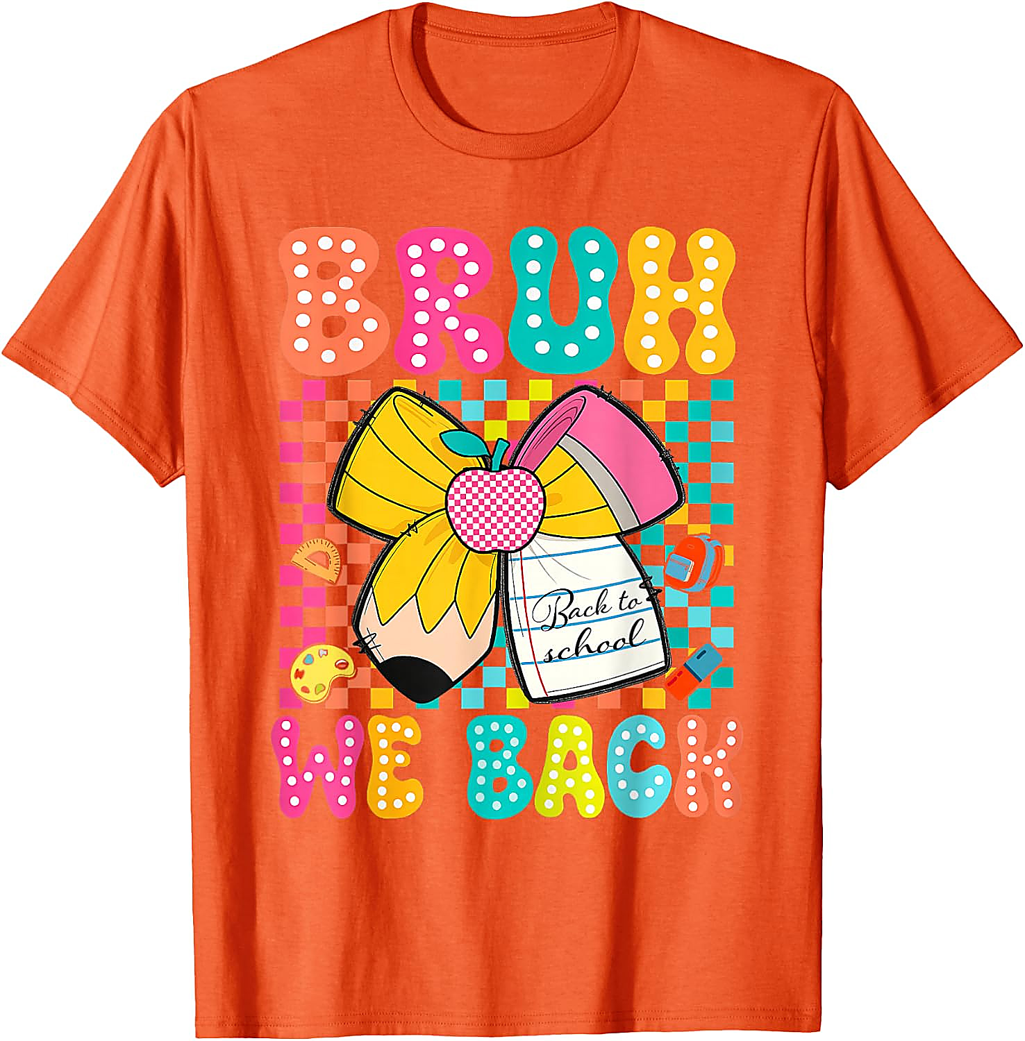 Bruh We Back To School T-Shirt | Funny Teacher Student Tee