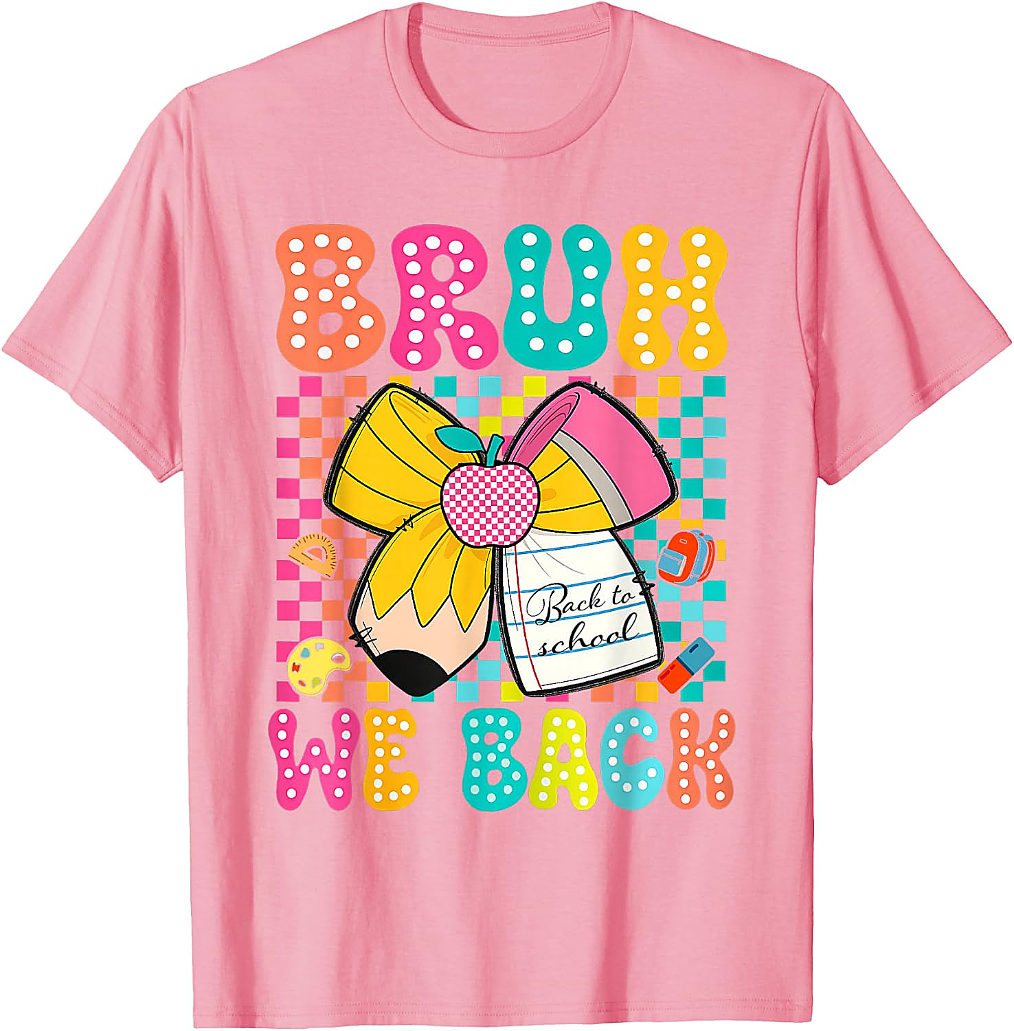 Bruh We Back To School T-Shirt | Funny Teacher Student Tee