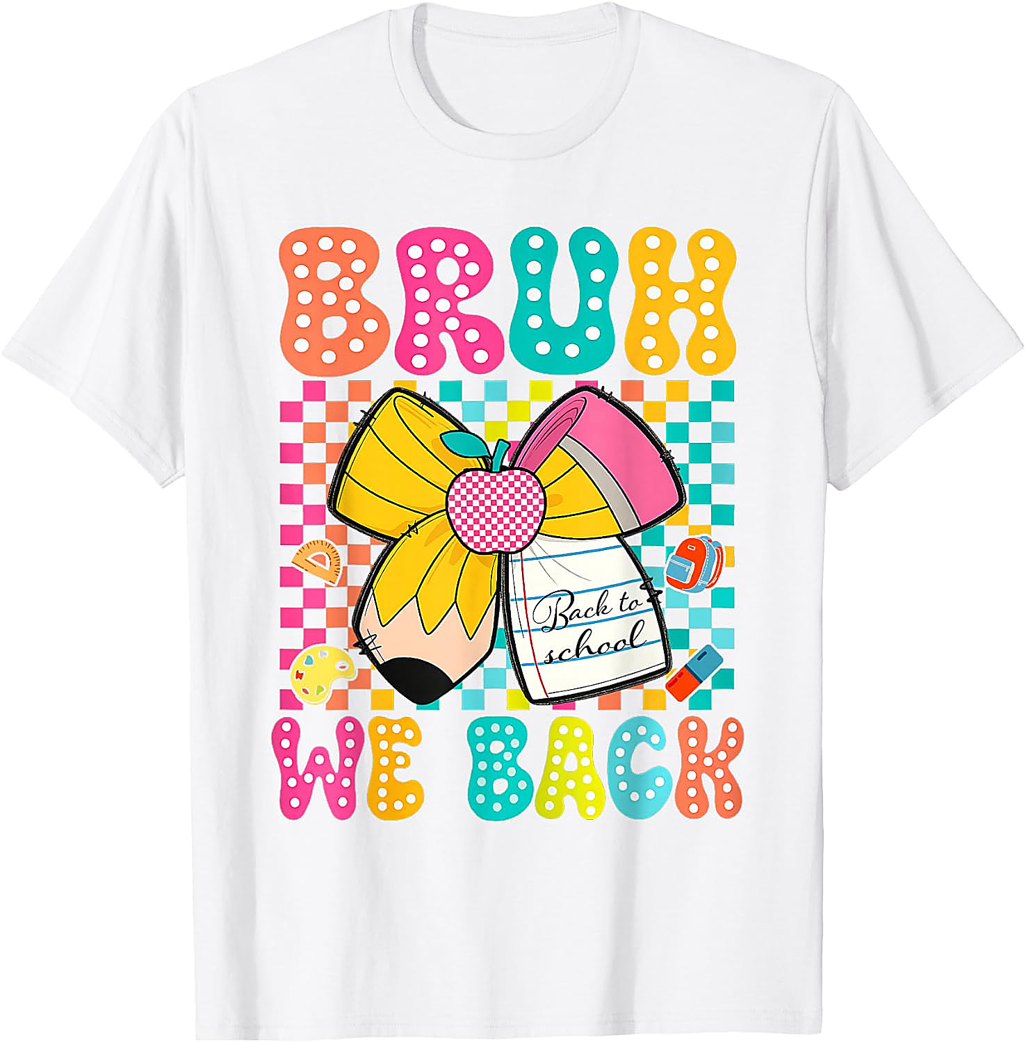 Bruh We Back To School T-Shirt | Funny Teacher Student Tee
