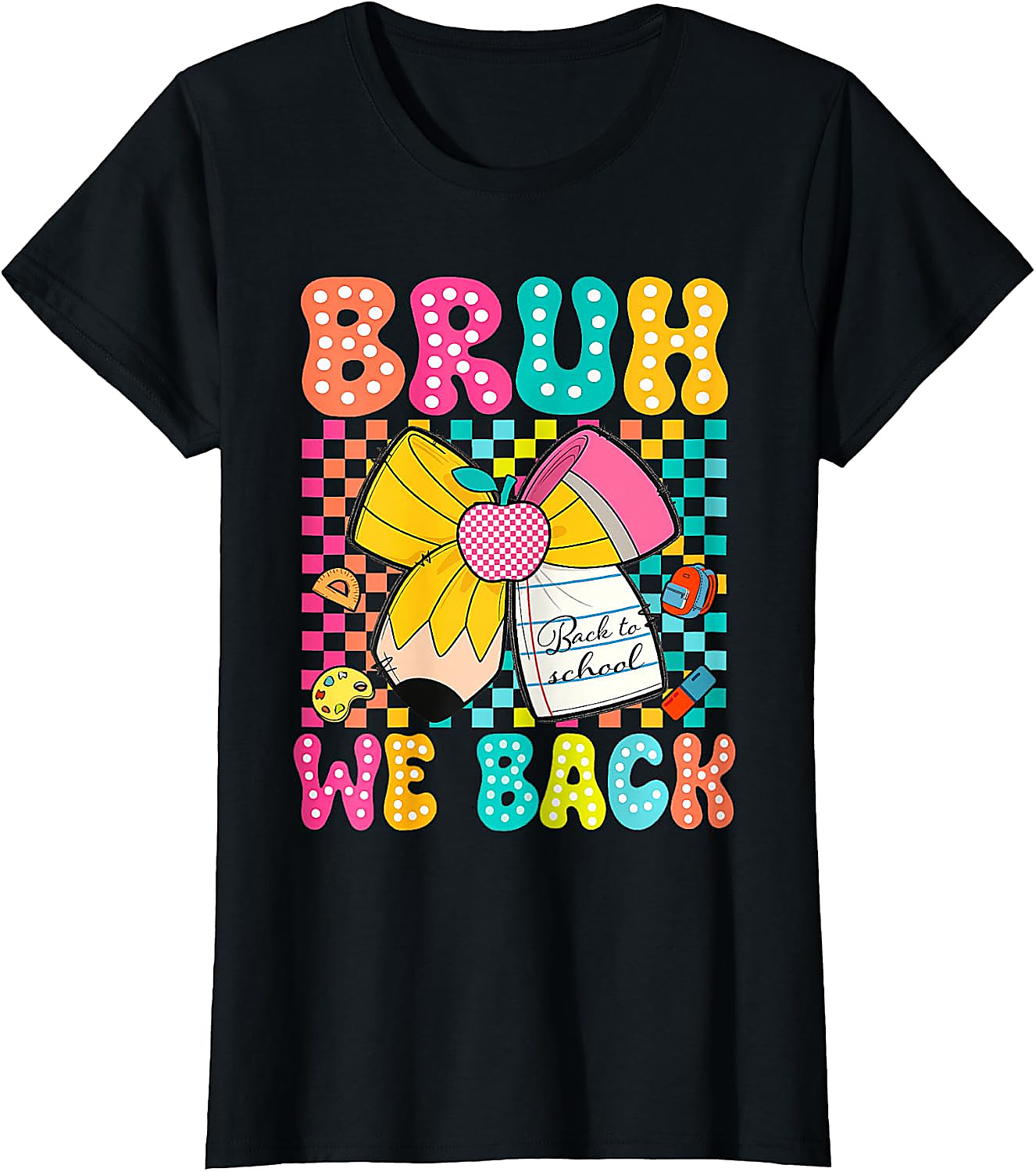Bruh We Back To School T-Shirt | Funny Teacher Student Tee