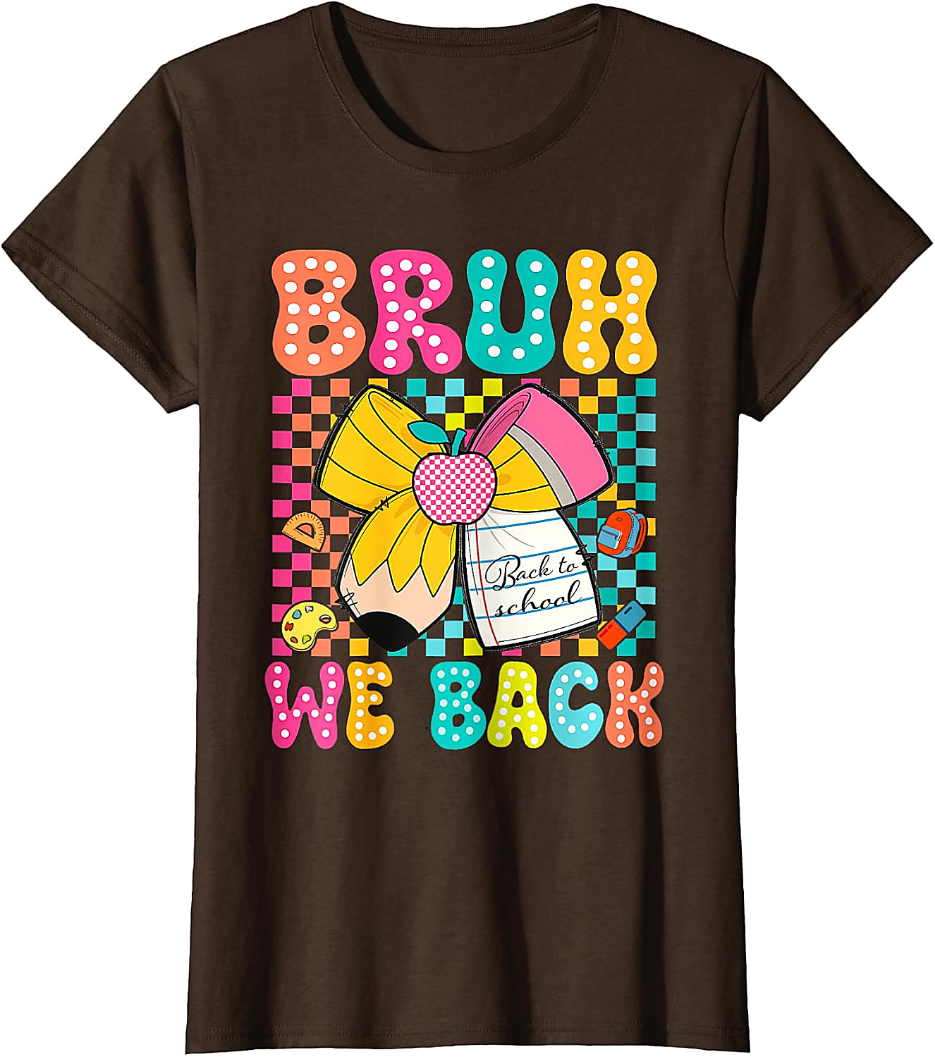 Bruh We Back To School T-Shirt | Funny Teacher Student Tee