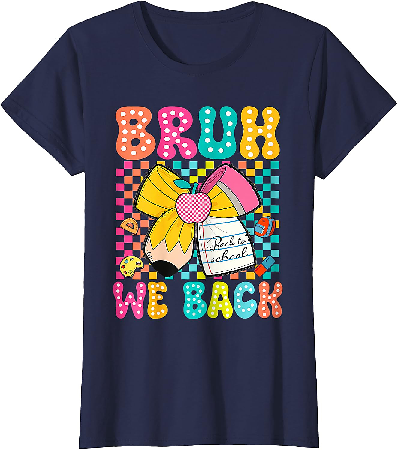 Bruh We Back To School T-Shirt | Funny Teacher Student Tee