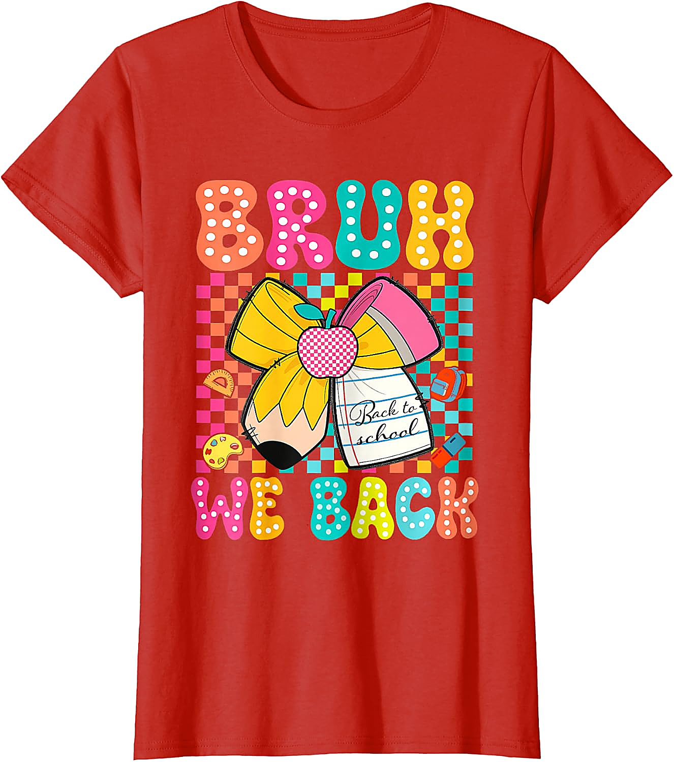 Bruh We Back To School T-Shirt | Funny Teacher Student Tee